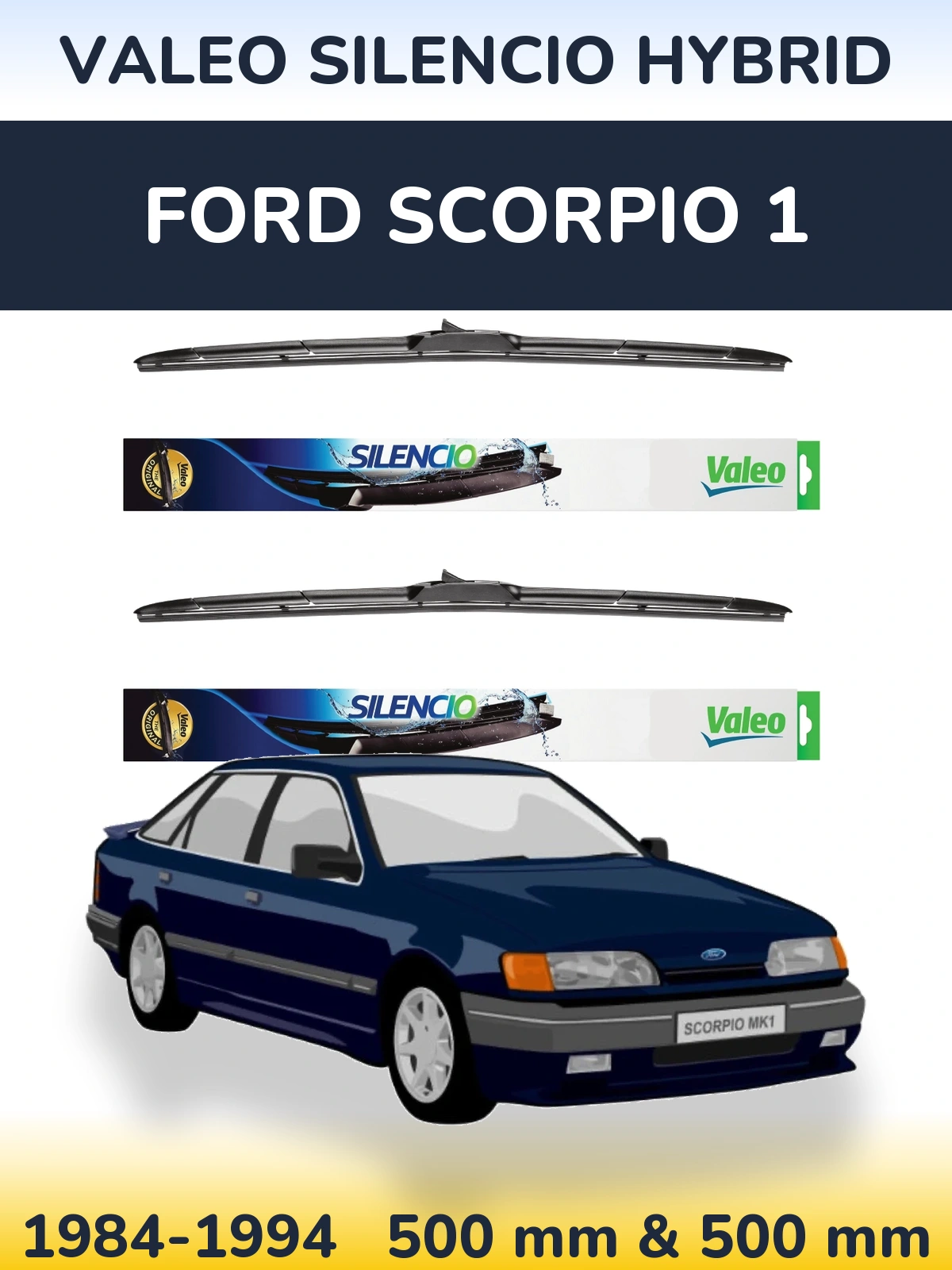 Sada předních stěračů Valeo Silencio Hybrid 500 a 500 mm pro Ford Scorpio 1 1984-1994