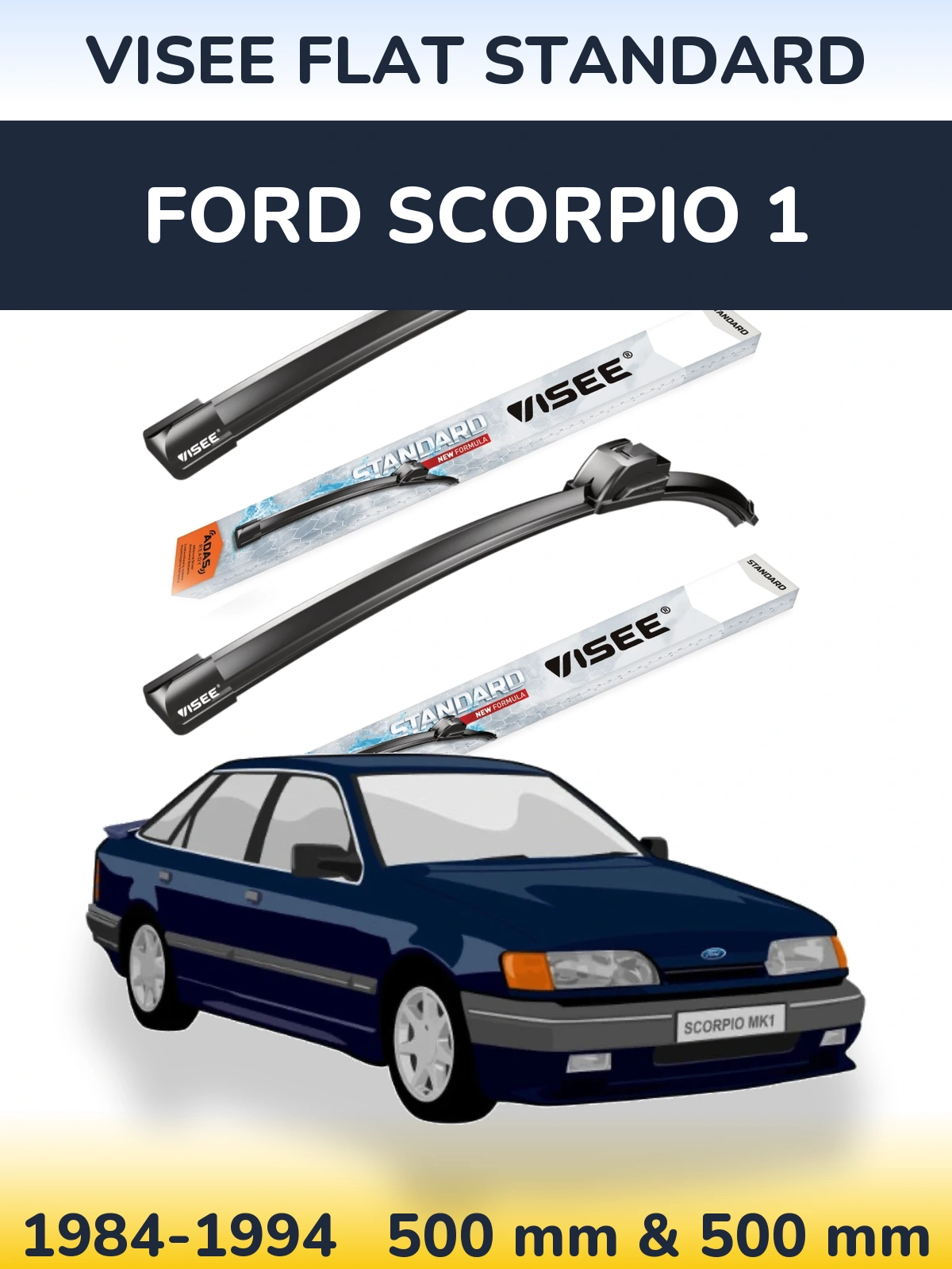 Sada předních stěračů VISEE FLAT STANDARD 500 a 500 mm pro Ford Scorpio 1 1984-1994