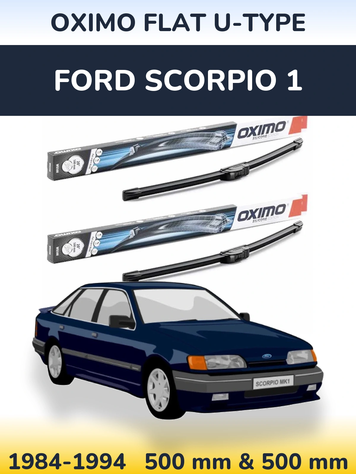 Комплект передніх щіток Oximo Flat U-type 500 & 500 мм для Ford Scorpio 1 1984-1994