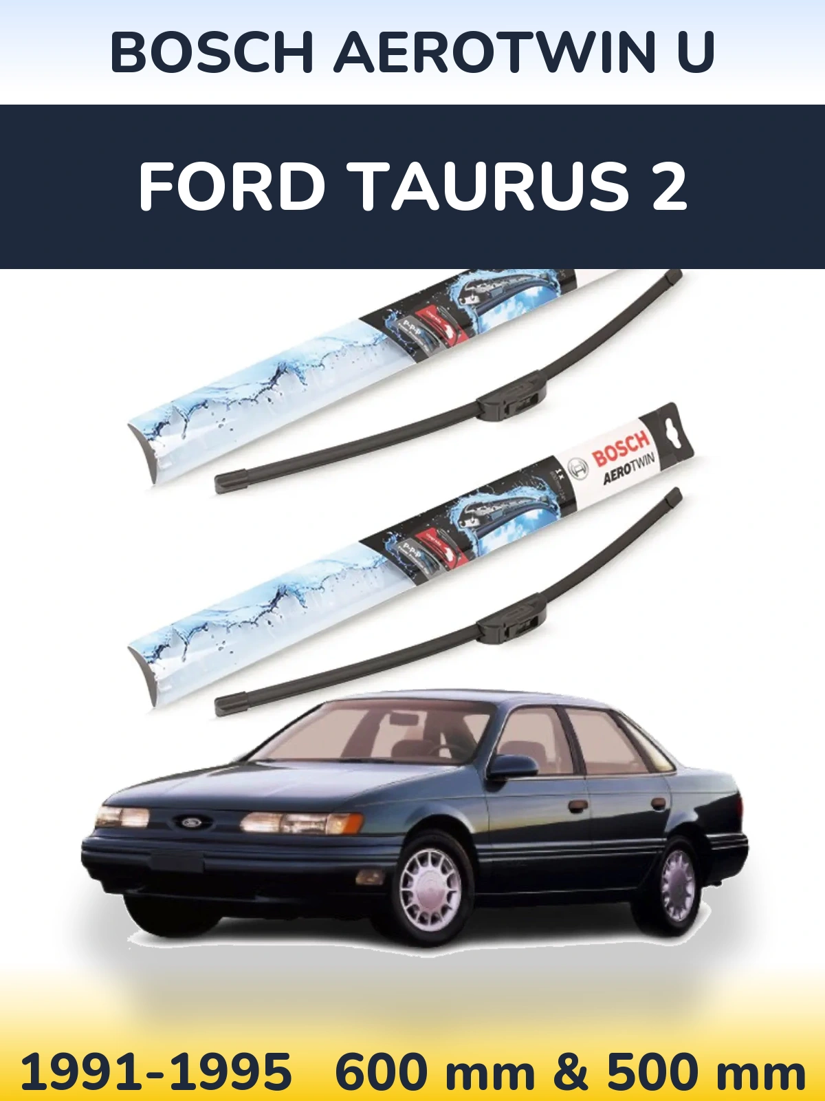 Sada předních stěračů BOSCH AeroTwin U 600 a 500 mm pro Ford Taurus 2 1991-1995