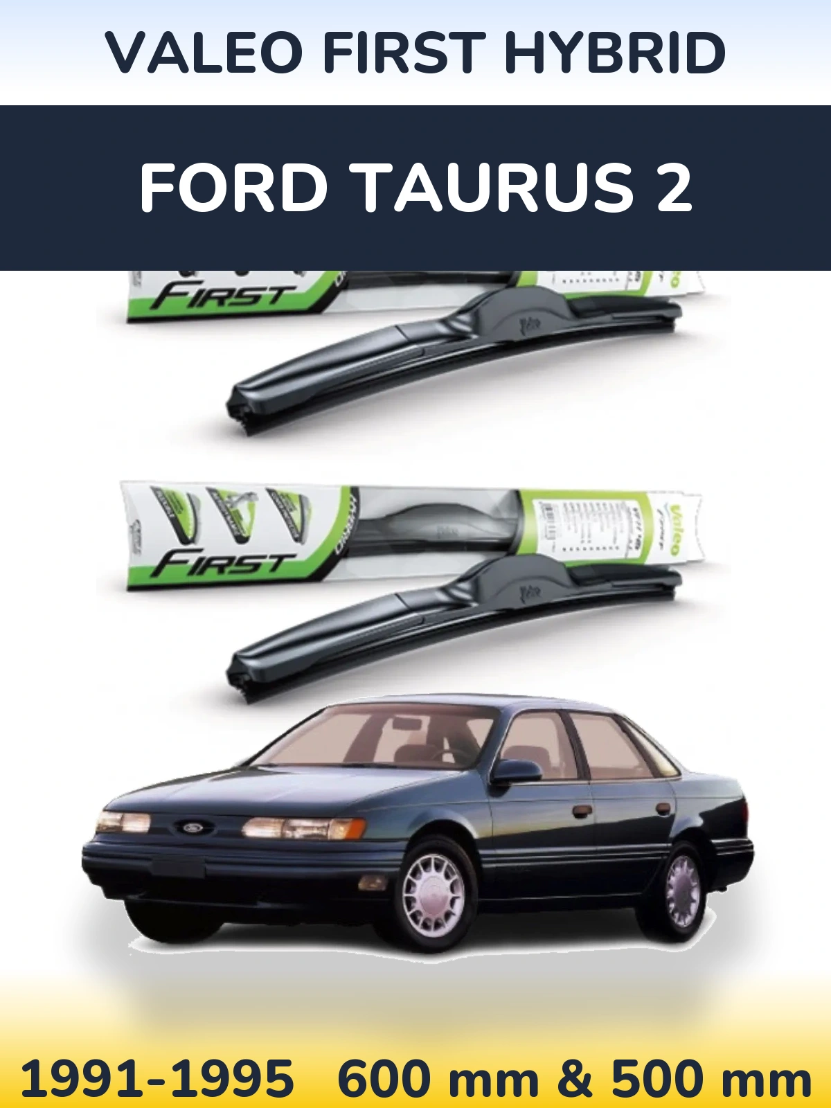 Sada předních stěračů Valeo First Hybrid 600 a 500 mm pro Ford Taurus 2 1991-1995