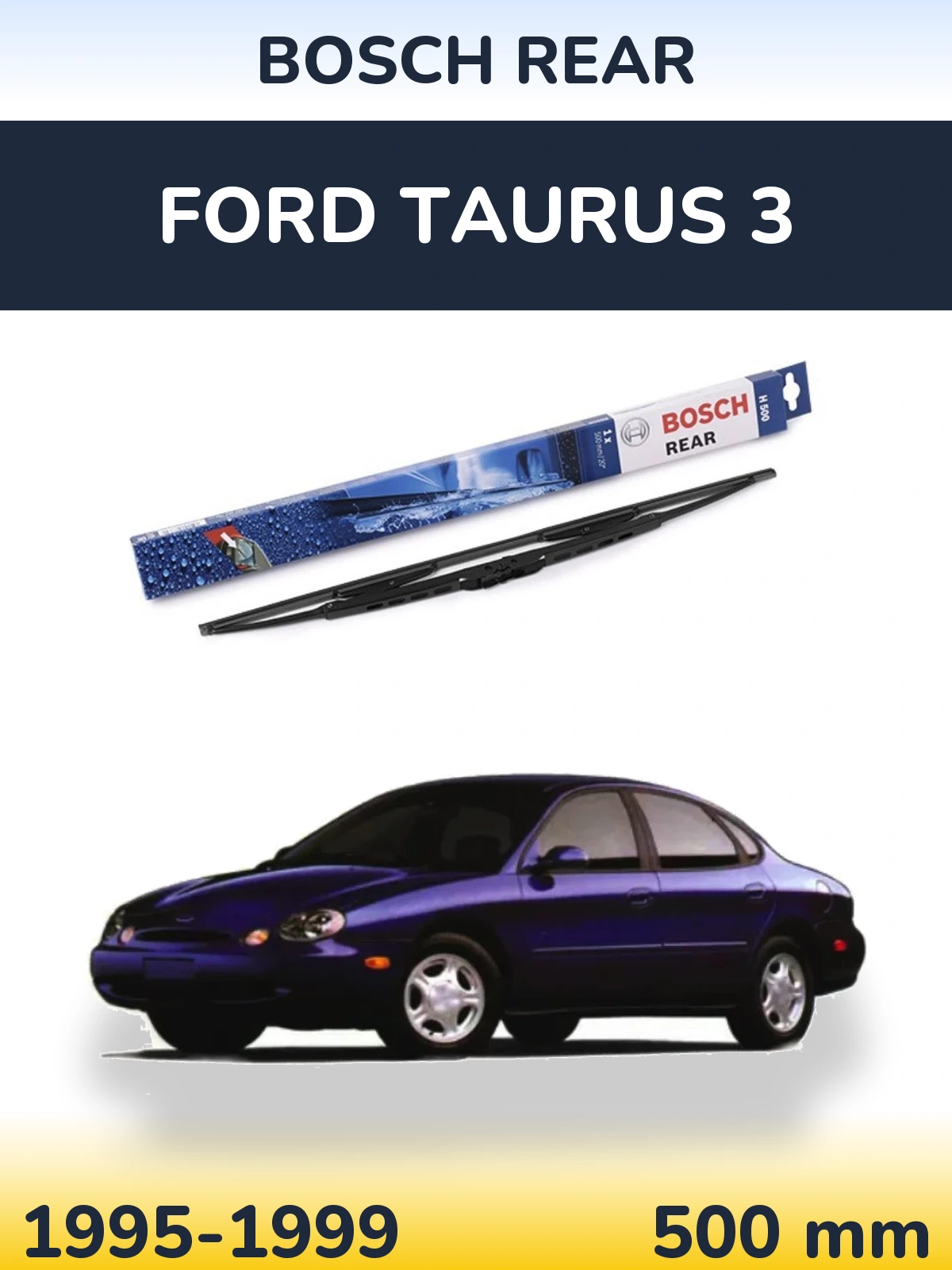 Zadní stěrač BOSCH Rear 500 mm pro Ford Taurus 3 1995-1999