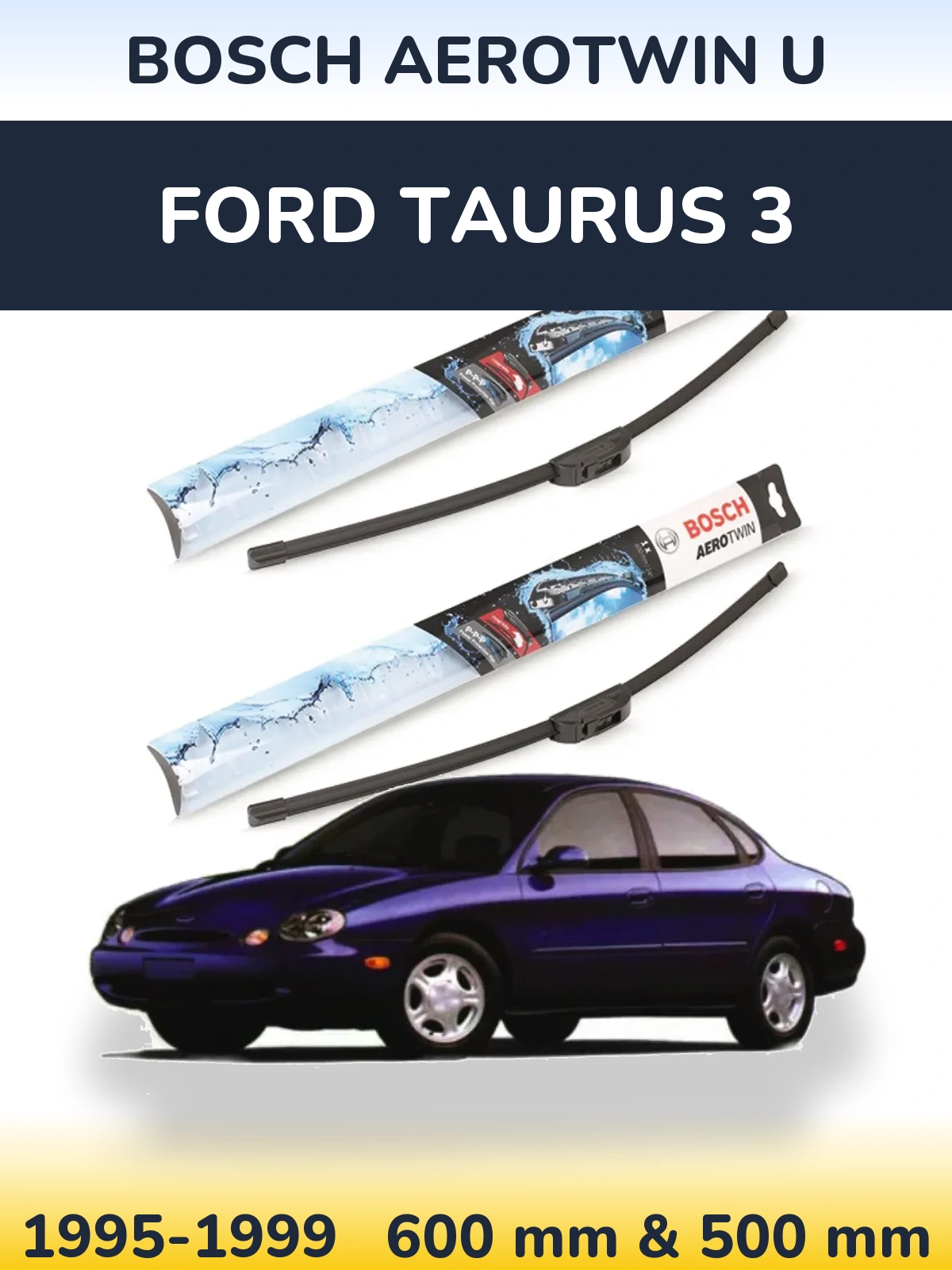 Sada předních stěračů BOSCH AeroTwin U 600 a 500 mm pro Ford Taurus 3 1995-1999