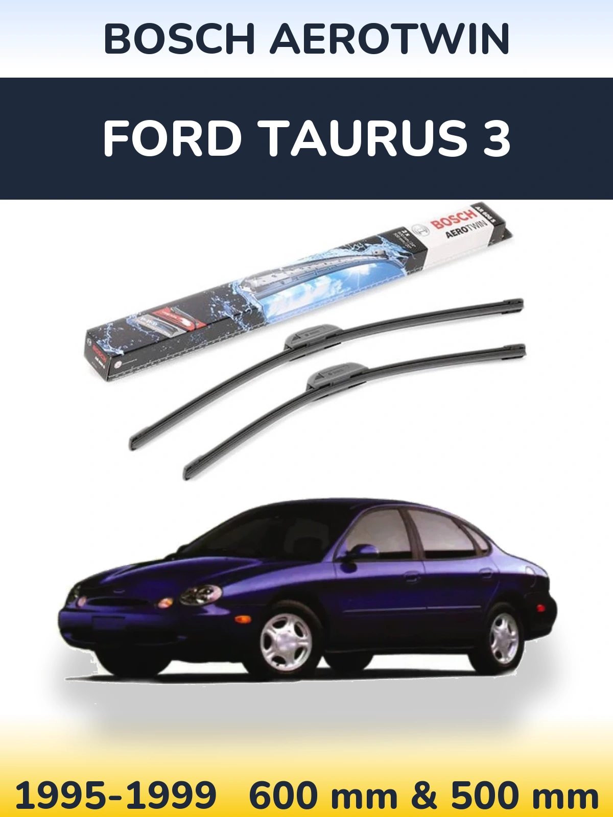 Sada předních stěračů BOSCH AeroTwin 600 a 500 mm pro Ford Taurus 3 1995-1999