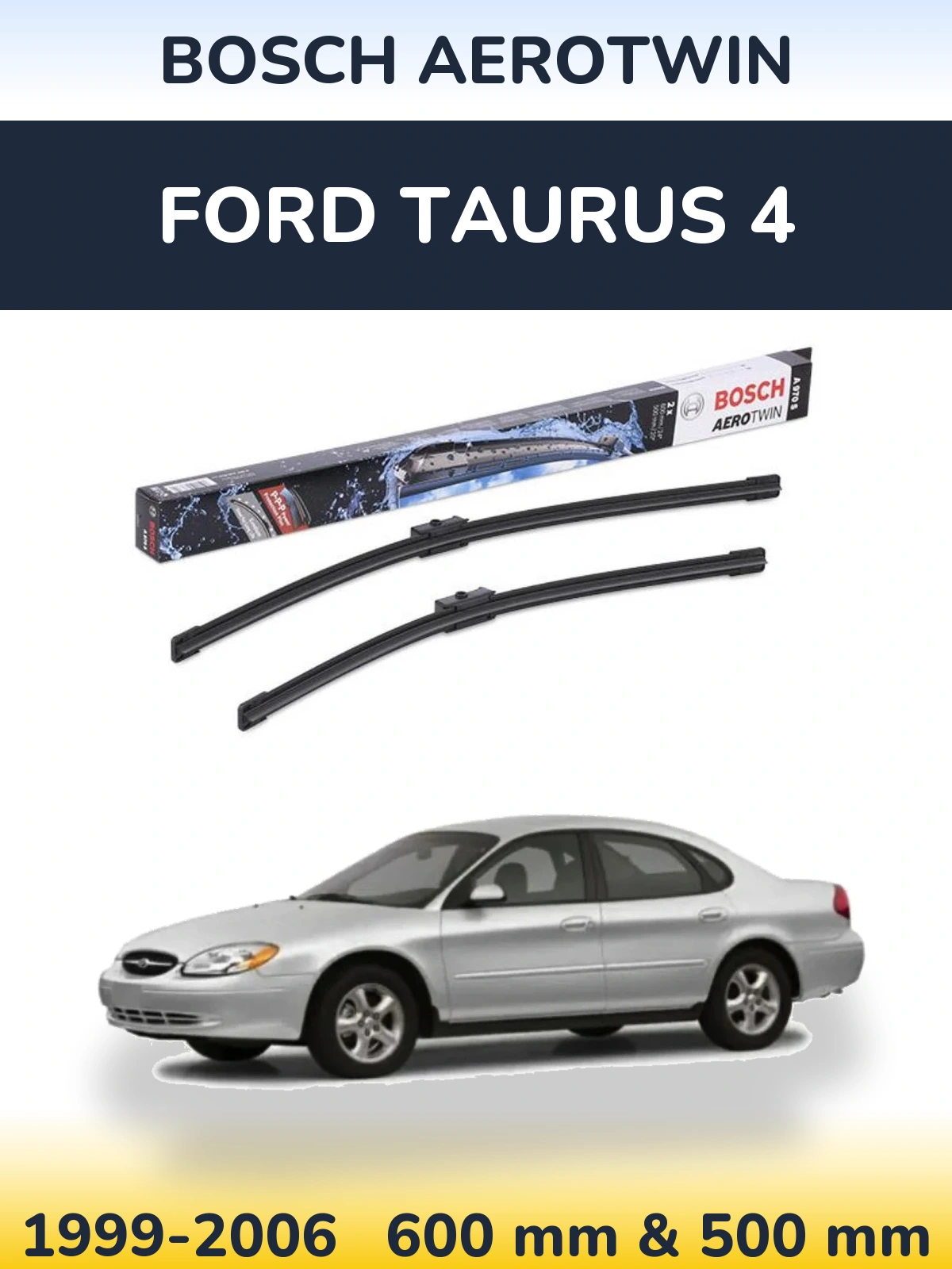 Sada předních stěračů BOSCH AeroTwin 600 a 500 mm pro Ford Taurus 4 1999-2006