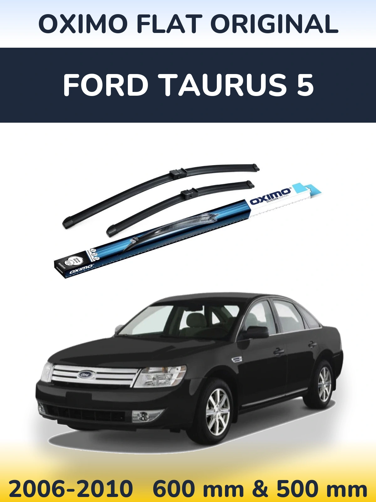 Комплект передніх щіток Oximo Flat Original 600 & 500 мм для Ford Taurus 5 2006-2010