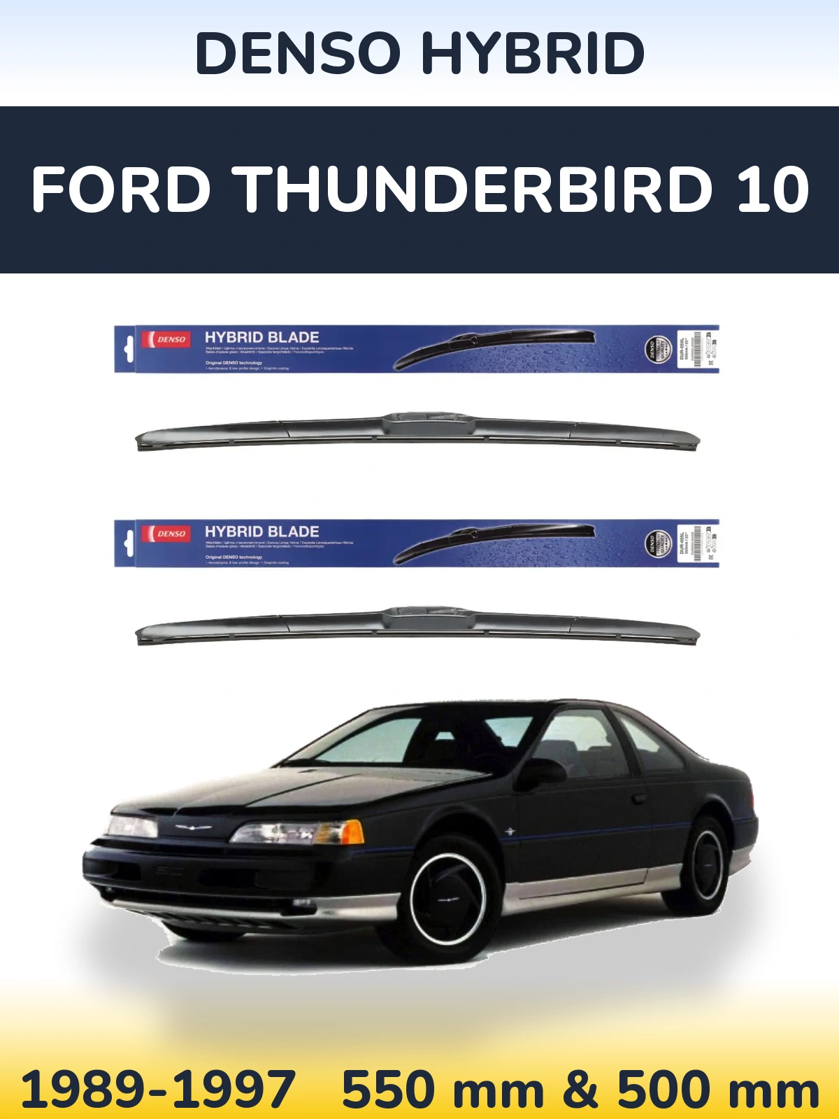 Sada předních stěračů Denso Hybrid 550 a 500 mm pro Ford Thunderbird 10 1989-1997