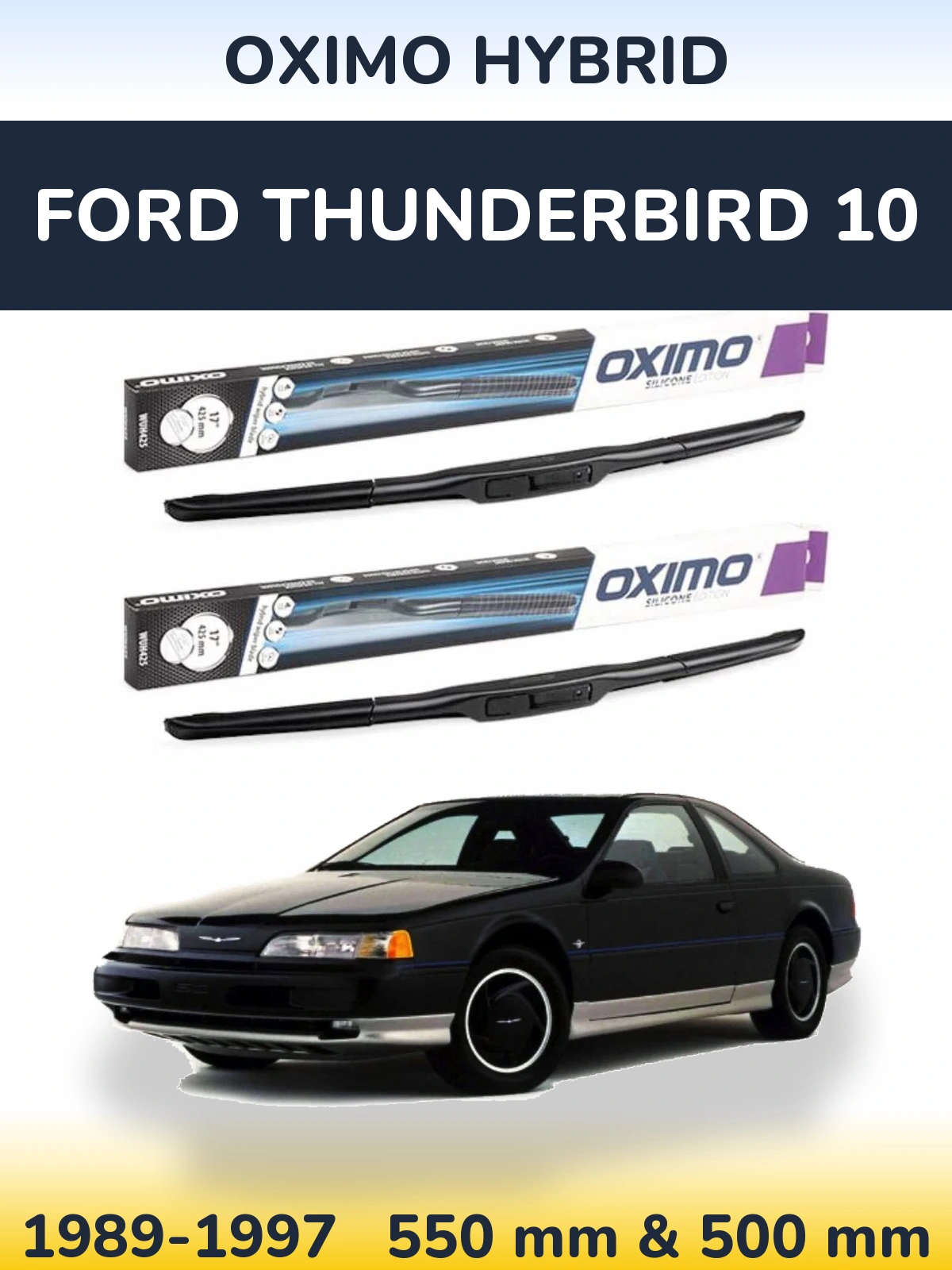 Sada předních stěračů Oximo Hybrid 550 a 500 mm pro Ford Thunderbird 10 1989-1997