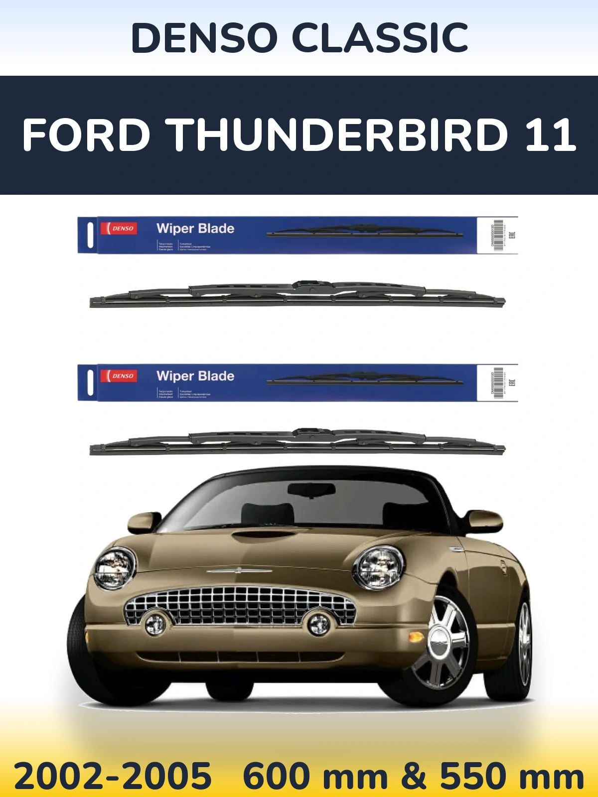 Sada předních stěračů Denso Classic 600 a 550 mm pro Ford Thunderbird 11 2002-2005