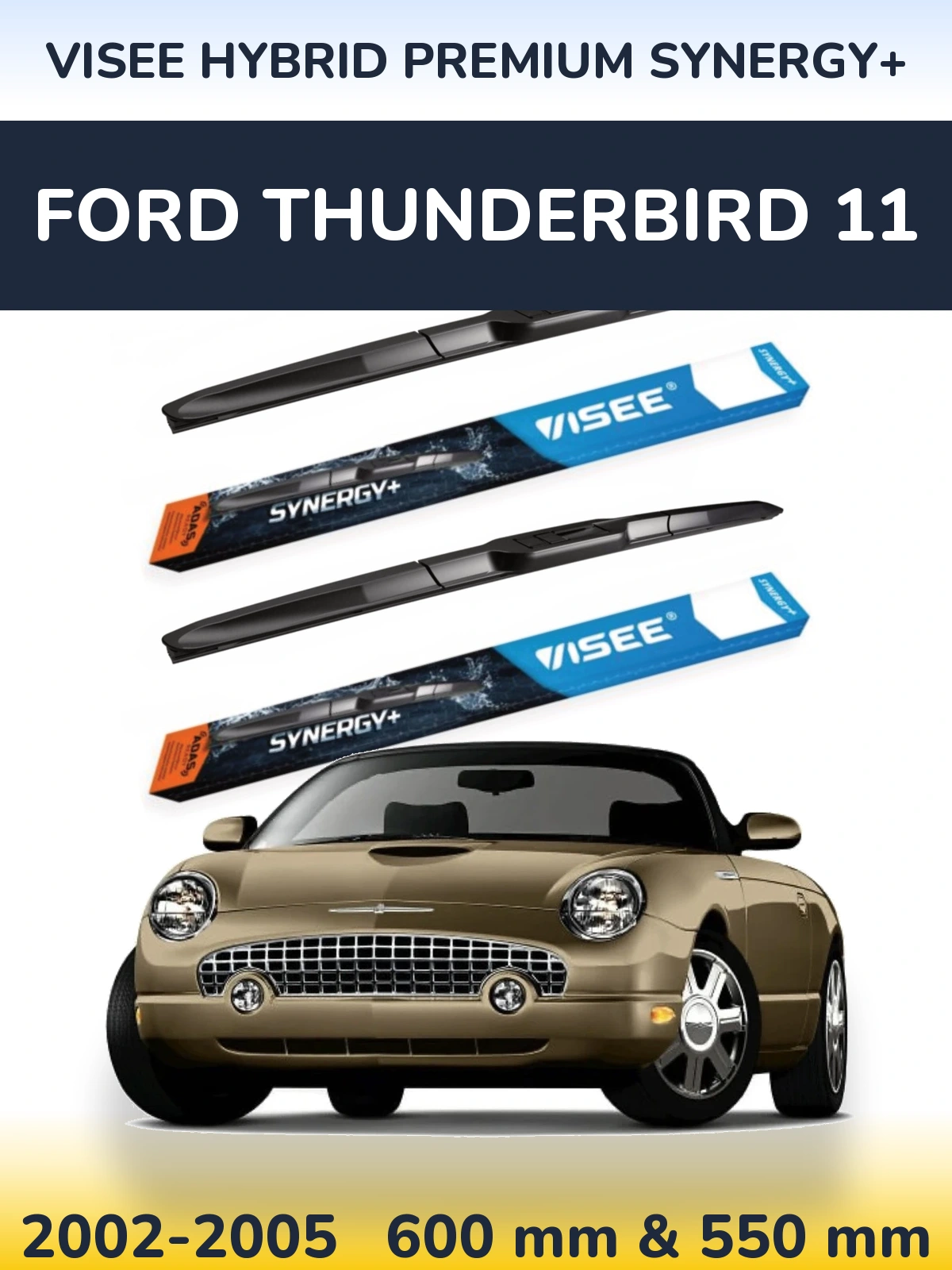 Sada předních stěračů VISEE HYBRID PREMIUM SYNERGY+ 600 a 550 mm pro Ford Thunderbird 11 2002-2005