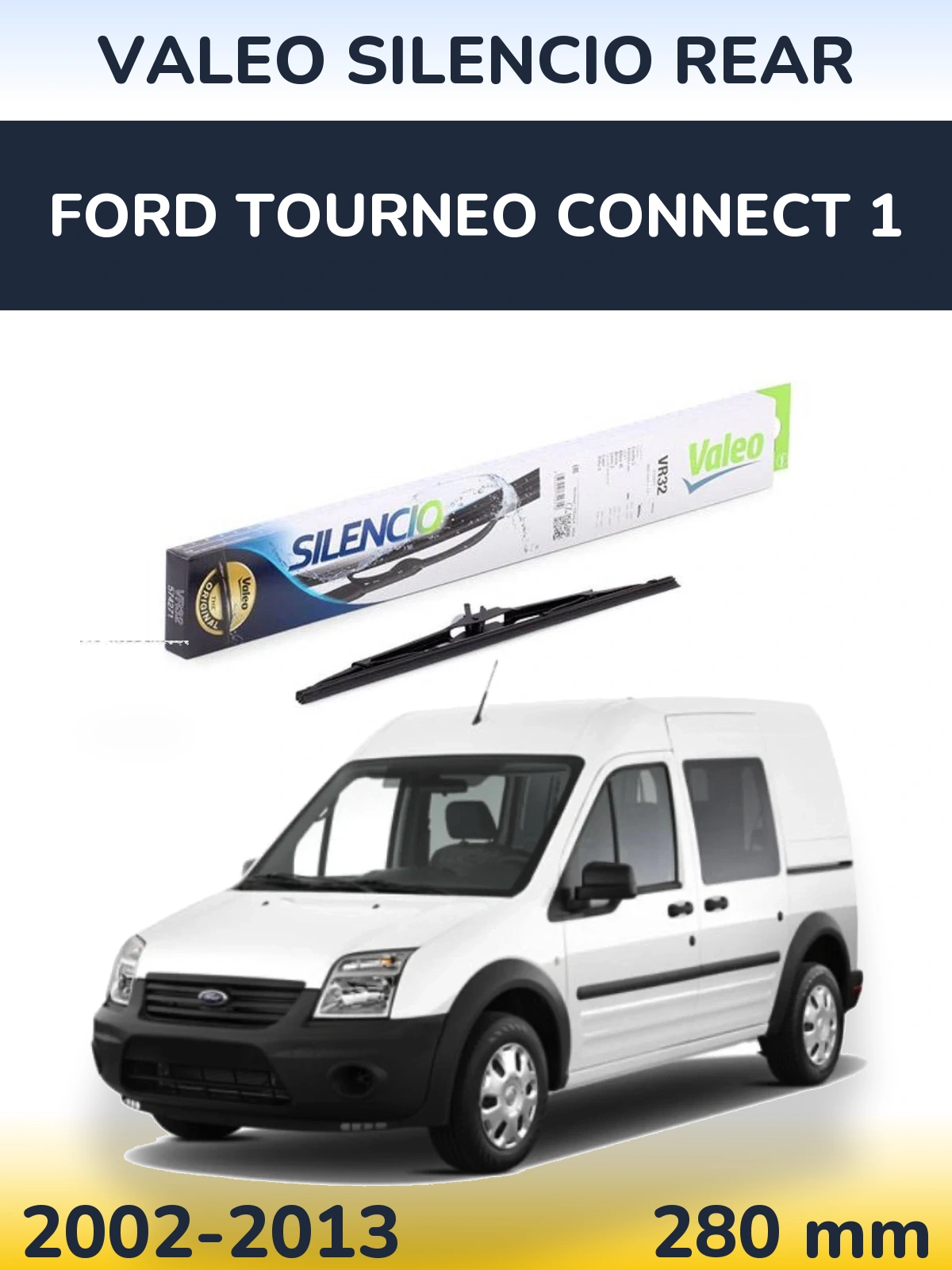 Задня щітка Valeo Silencio Rear 280 мм для Ford Tourneo Connect 1 2002-2013
