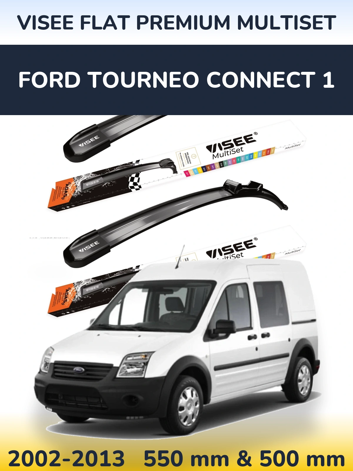 Sada předních stěračů VISEE FLAT PREMIUM MultiSet 550 a 500 mm pro Ford Tourneo Connect 1 2002-2013
