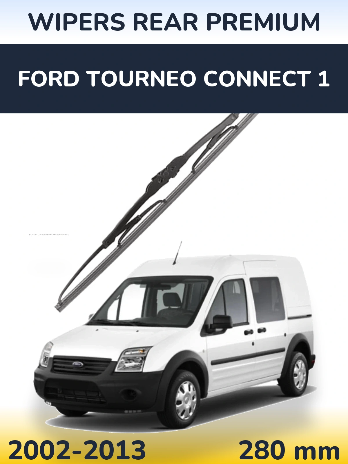 Zadní stěrač WIPERS REAR PREMIUM 280 mm pro Ford Tourneo Connect 1 2002-2013