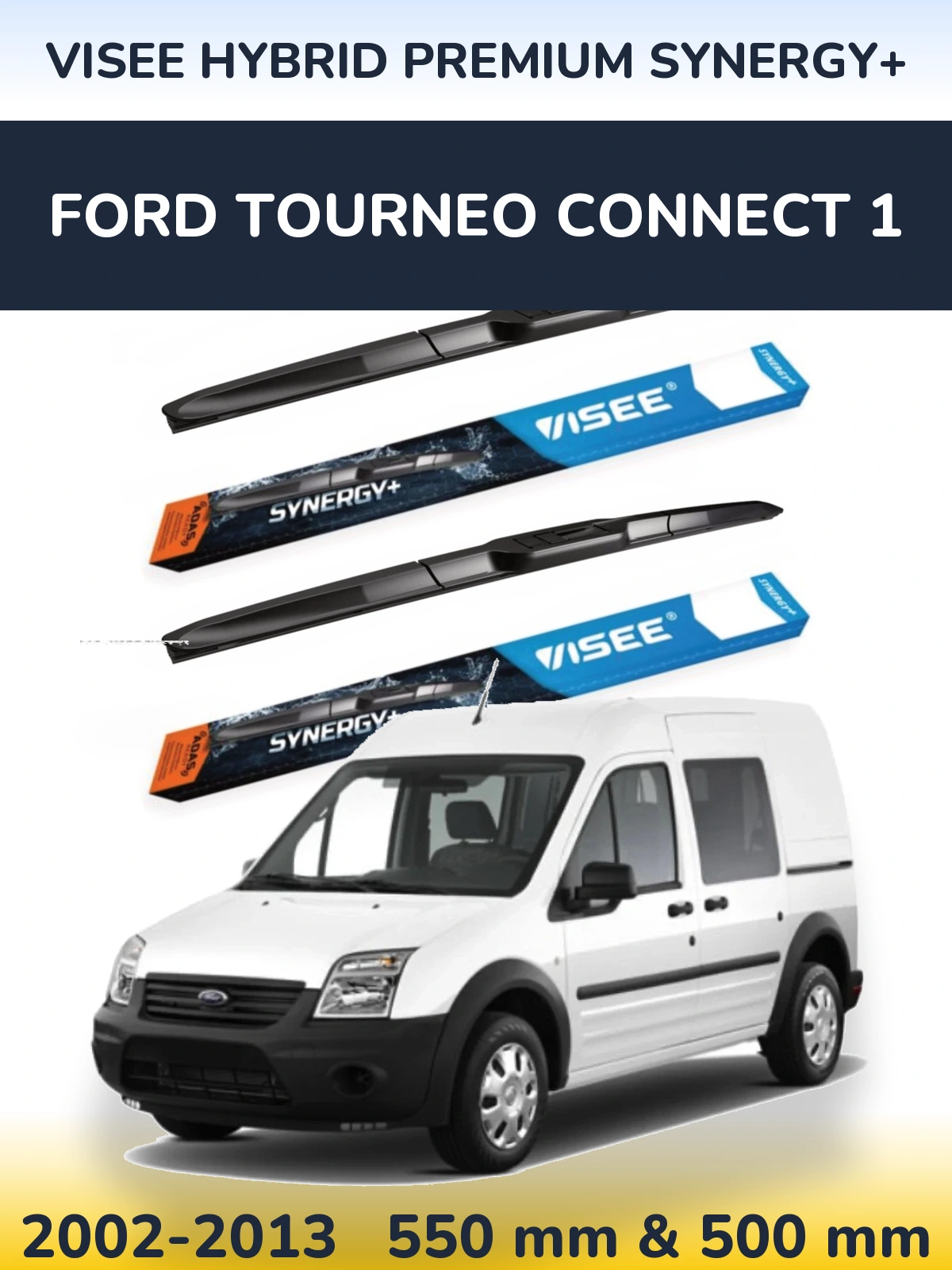 Sada předních stěračů VISEE HYBRID PREMIUM SYNERGY+ 550 a 500 mm pro Ford Tourneo Connect 1 2002-2013