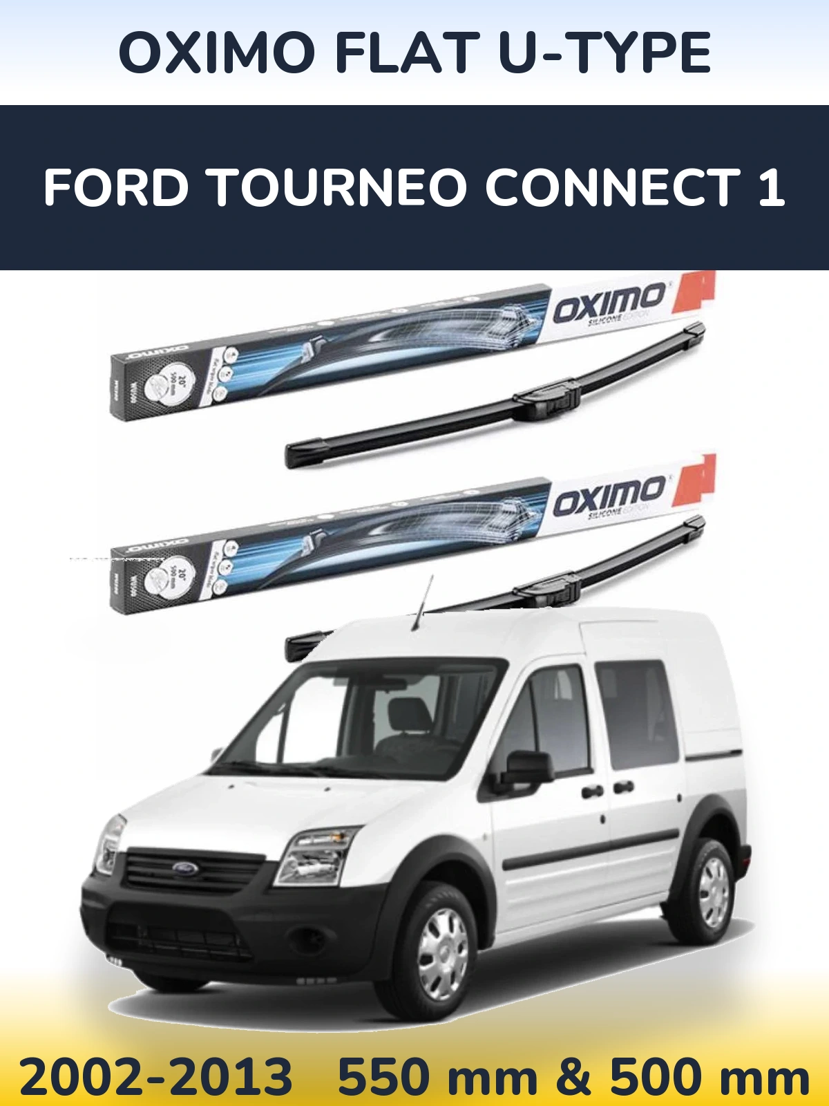 Sada předních stěračů Oximo Flat U-type 550 a 500 mm pro Ford Tourneo Connect 1 2002-2013