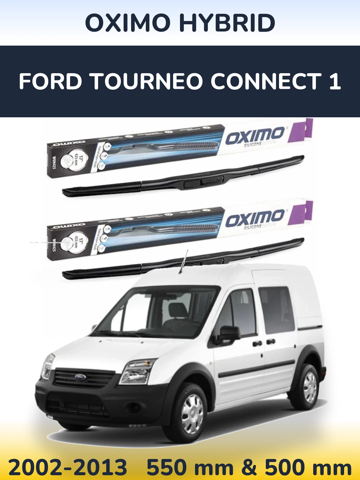 Sada předních stěračů Oximo Hybrid 550 a 500 mm pro Ford Tourneo Connect 1 2002-2013