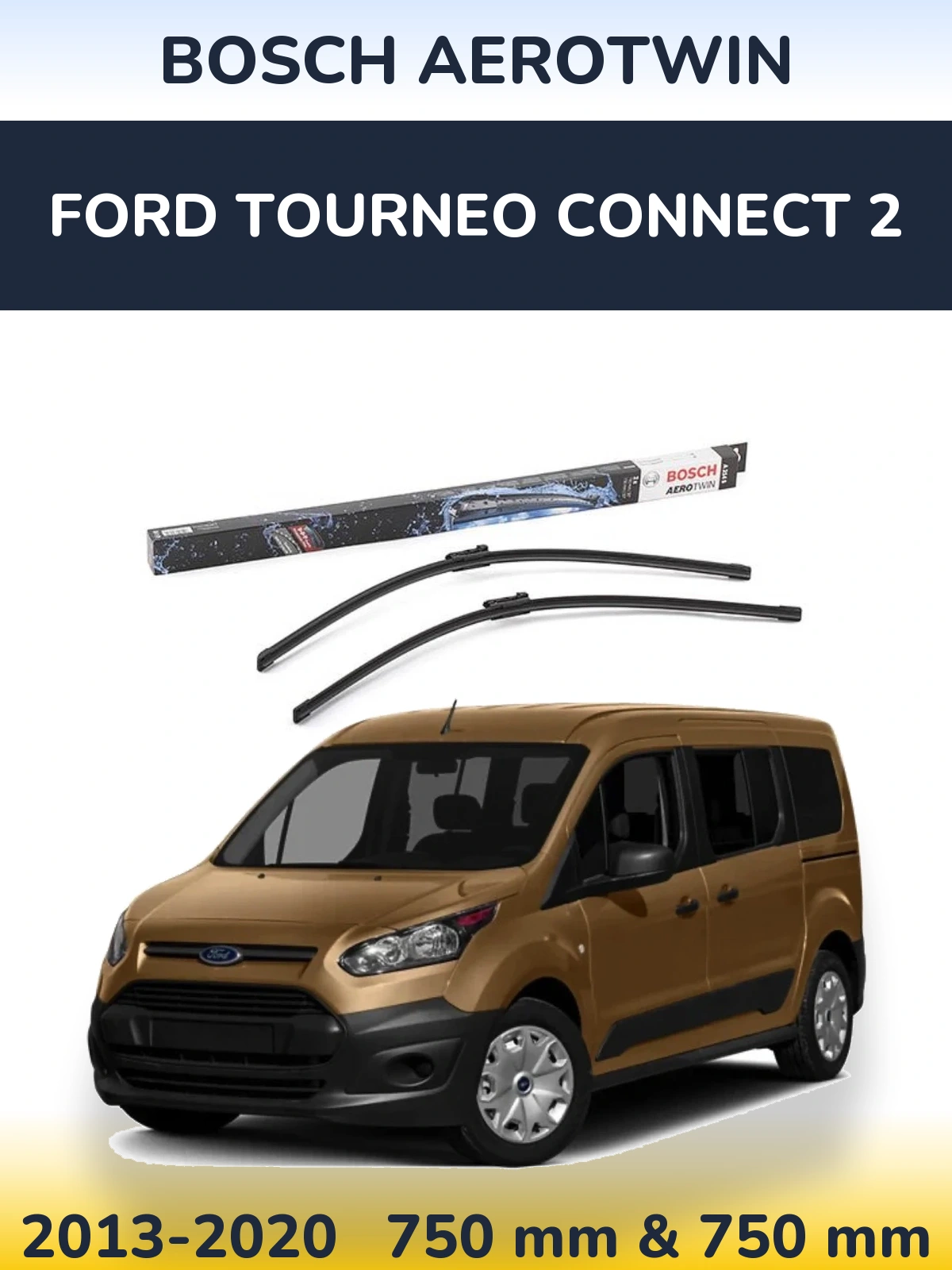 Sada předních stěračů BOSCH AeroTwin 750 a 750 mm pro Ford Tourneo Connect 2 2013-2020