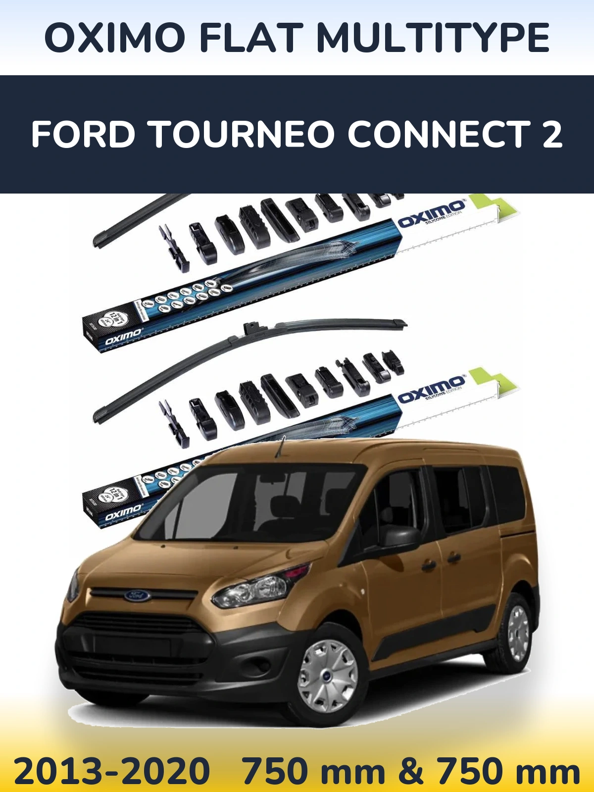 Комплект передніх щіток Oximo Flat MultiТипe 750 & 750 мм для Ford Tourneo Connect 2 2013-2020
