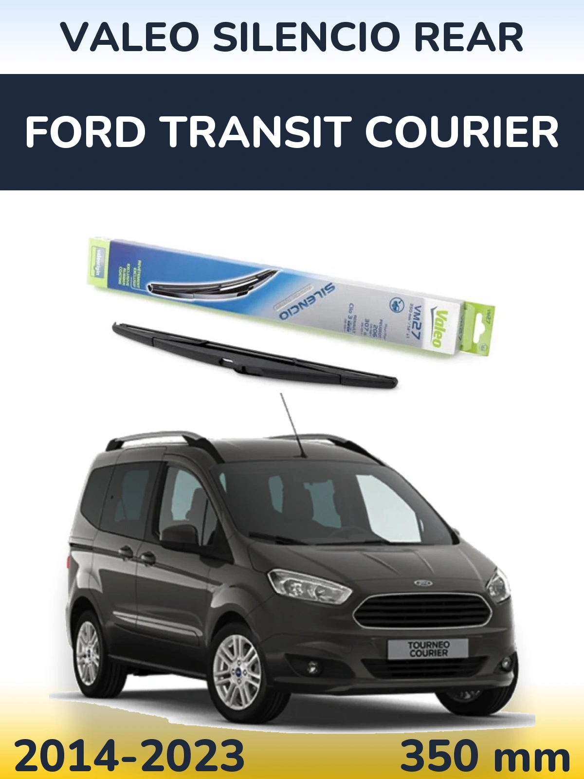 Zadní stěrač Valeo Silencio Rear 350 mm pro Ford Transit Courier 2014-2023