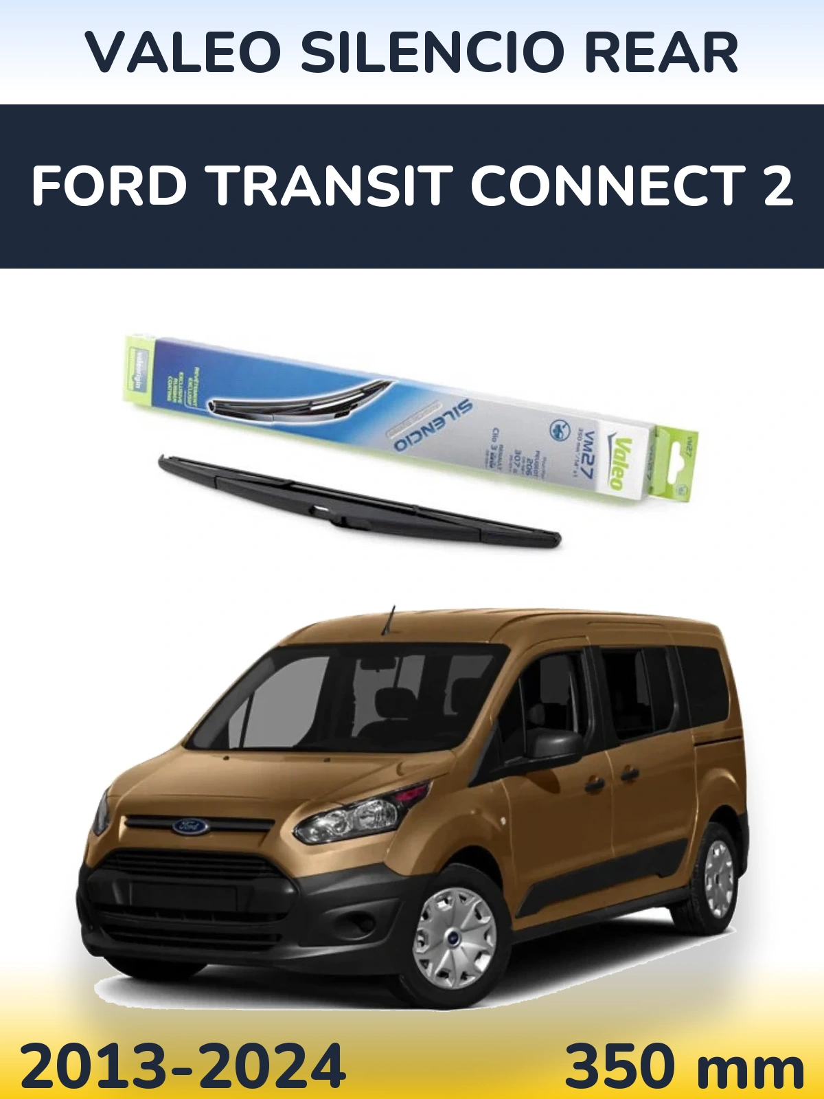 Zadní stěrač Valeo Silencio Rear 350 mm pro Ford Transit Connect 2 2013-2024