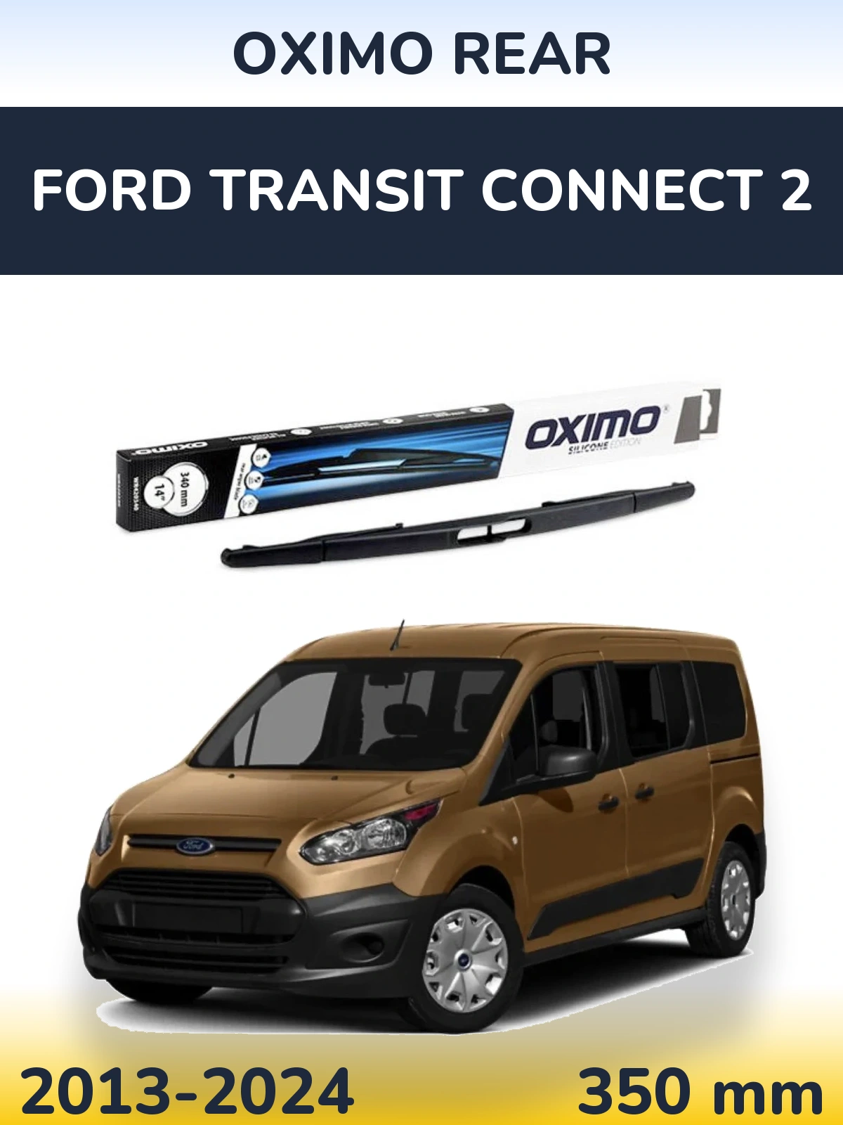 Zadní stěrač Oximo Rear 350 mm pro Ford Transit Connect 2 2013-2024