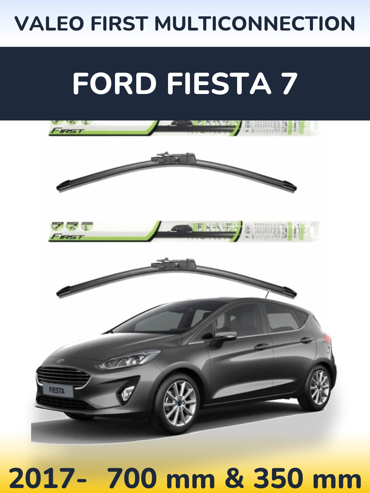 Sada předních stěračů Valeo First MultiConnection 700 a 350 mm pro Ford Fiesta 7 2017-2026