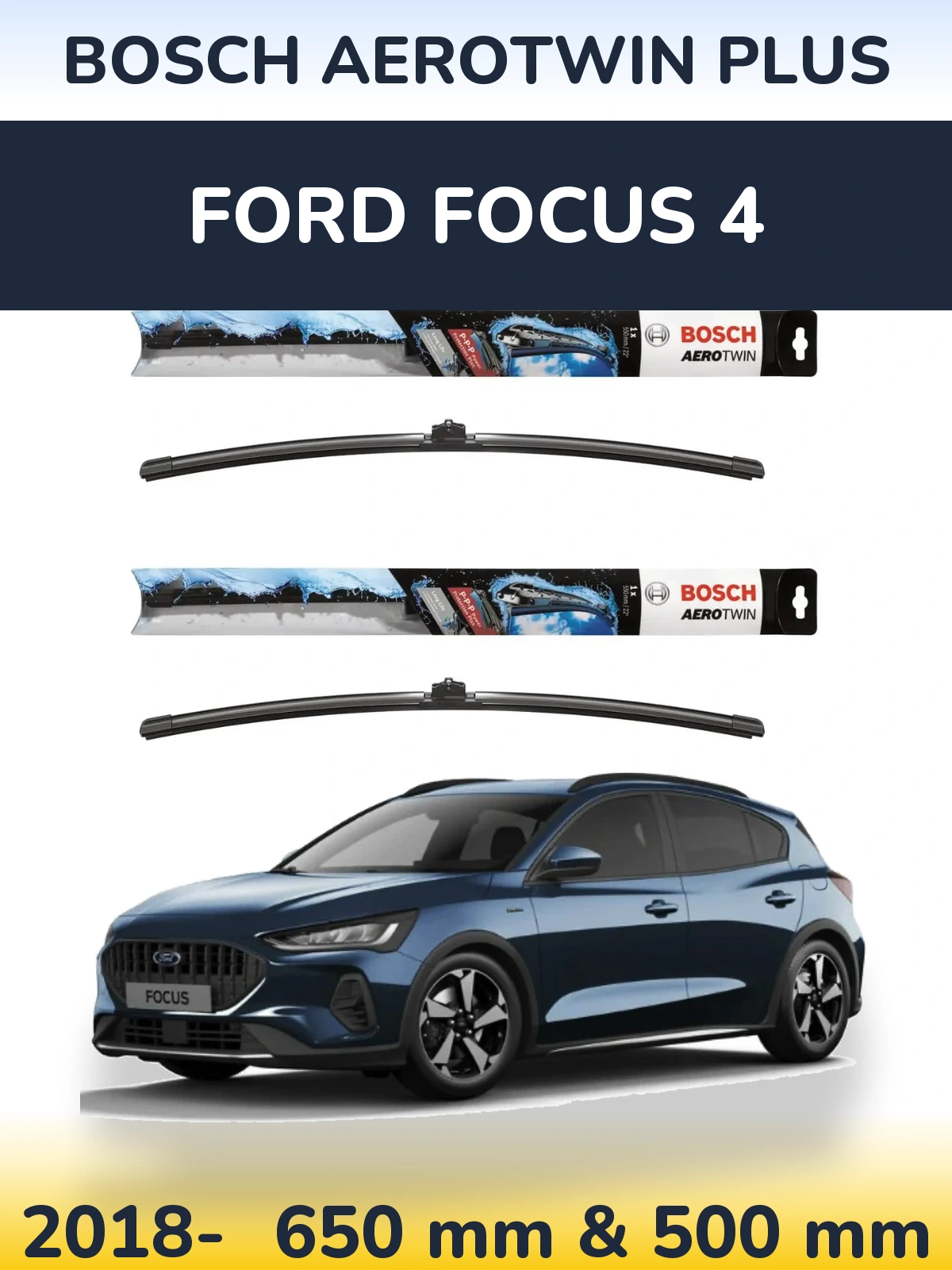 Sada předních stěračů BOSCH AeroTwin Plus 650 a 500 mm pro Ford Focus 4 2018-2026