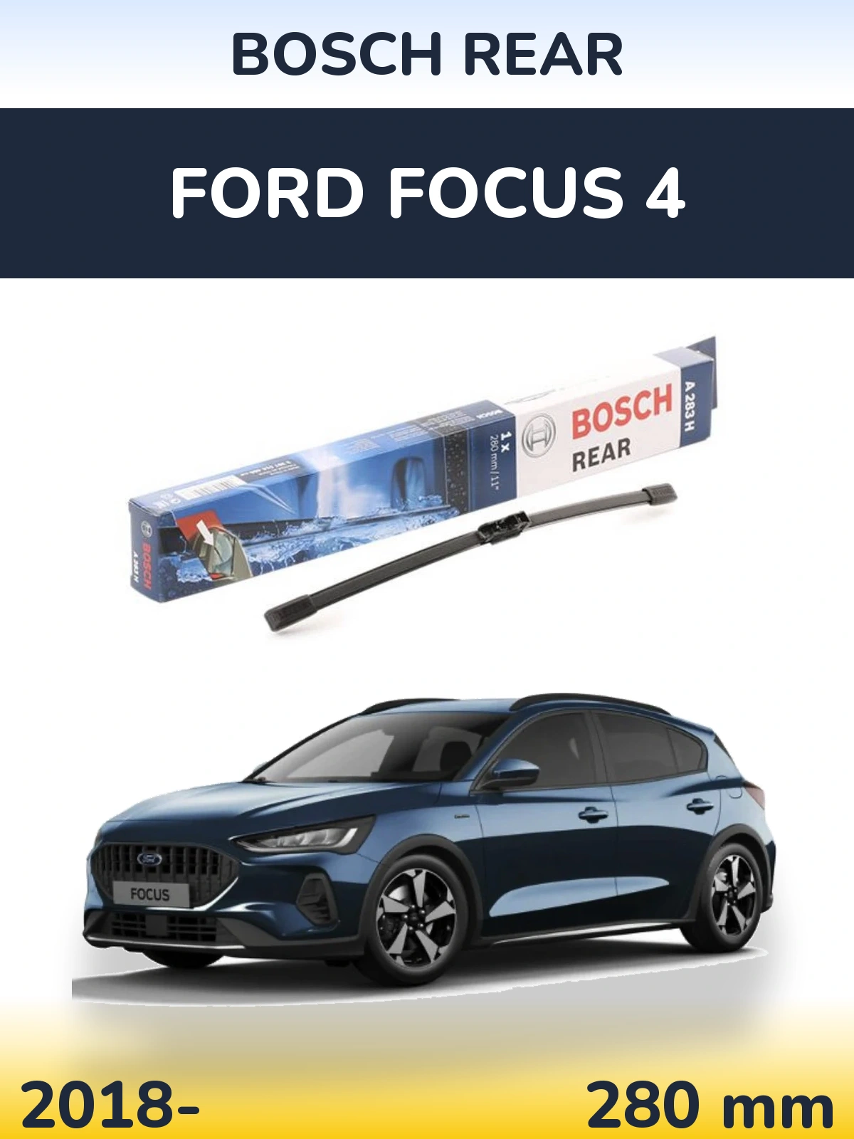 Zadní stěrač BOSCH Rear 280 mm pro Ford Focus 4 2018-2026