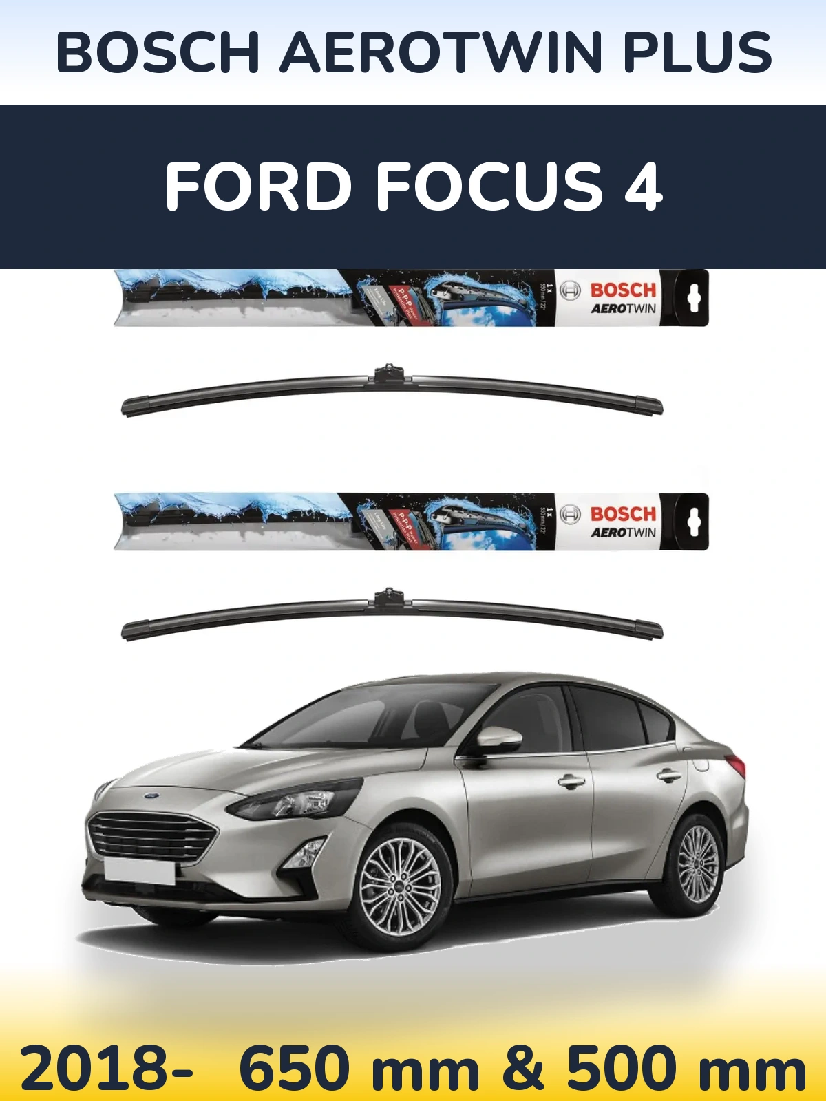 Sada předních stěračů BOSCH AeroTwin Plus 650 a 500 mm pro Ford Focus 4 2018-2026