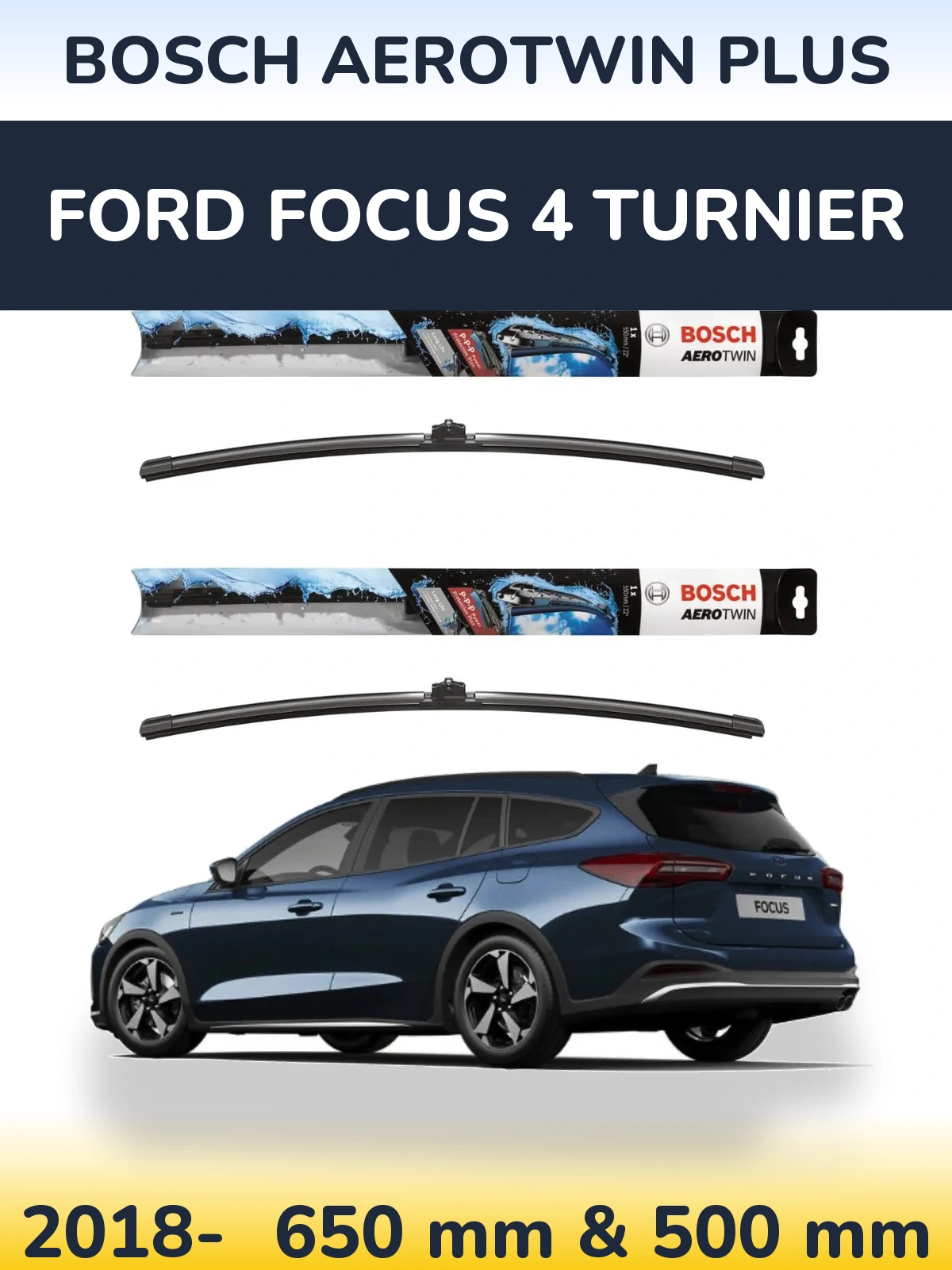 Sada předních stěračů BOSCH AeroTwin Plus 650 a 500 mm pro Ford Focus 4 Turnier 2018-2026