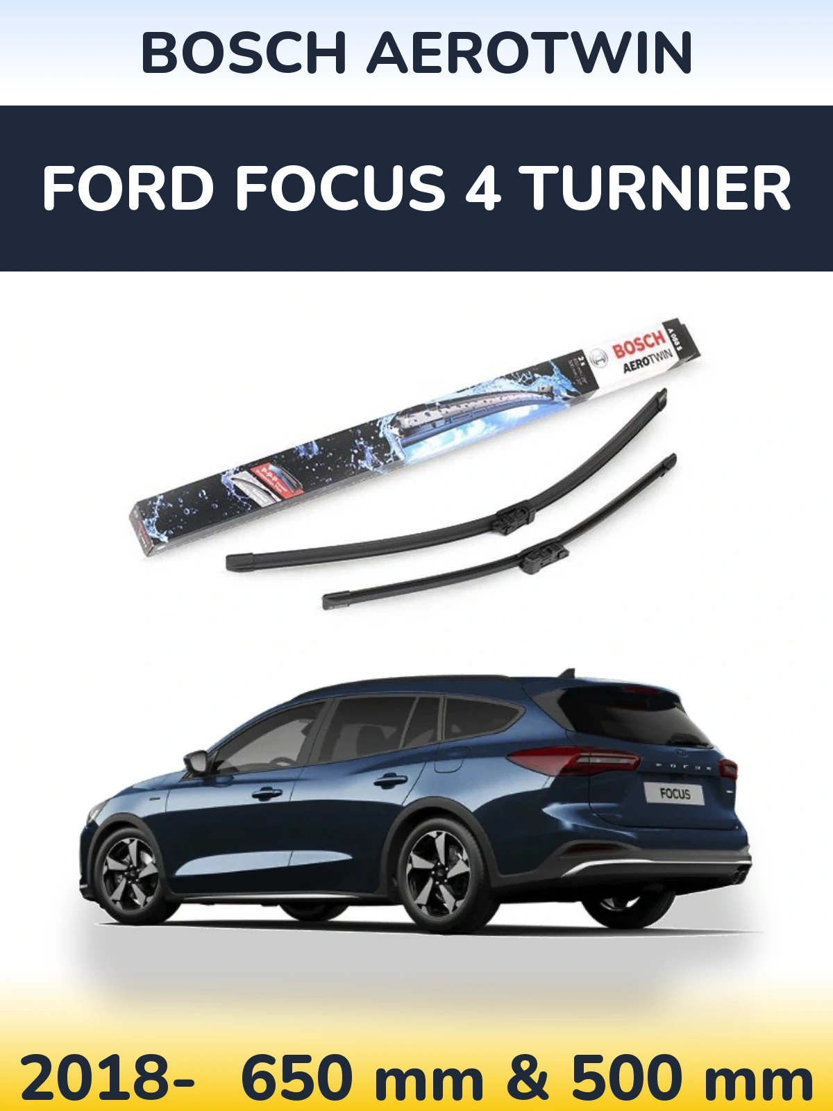 Sada předních stěračů BOSCH AeroTwin 650 a 500 mm pro Ford Focus 4 Turnier 2018-2026