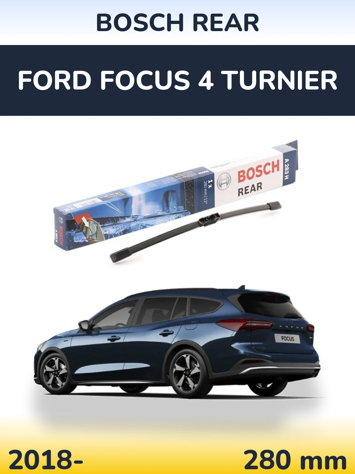 Zadní stěrač BOSCH Rear 280 mm pro Ford Focus 4 Turnier 2018-2026
