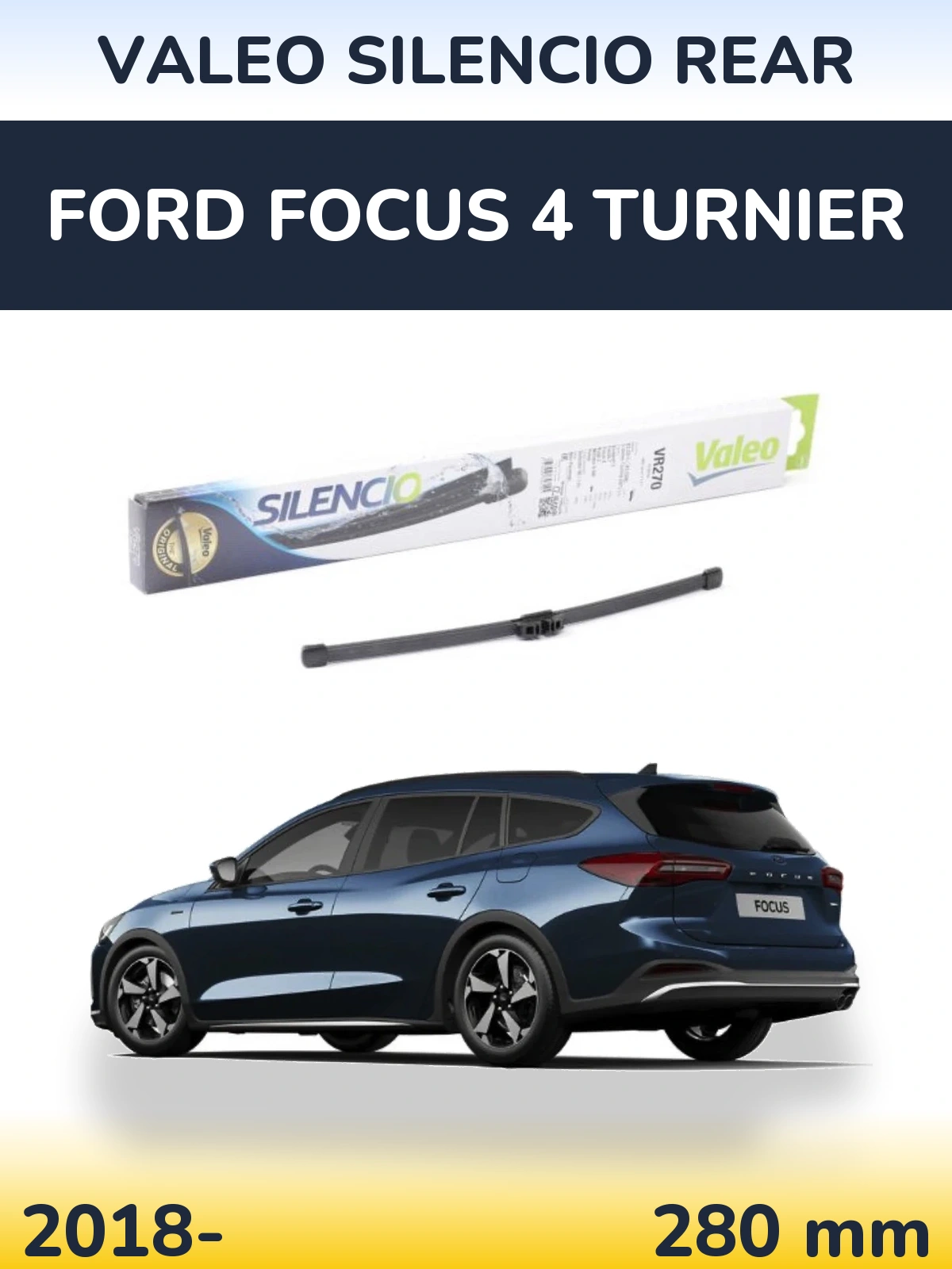 Zadní stěrač Valeo Silencio Rear 280 mm pro Ford Focus 4 Turnier 2018-2026
