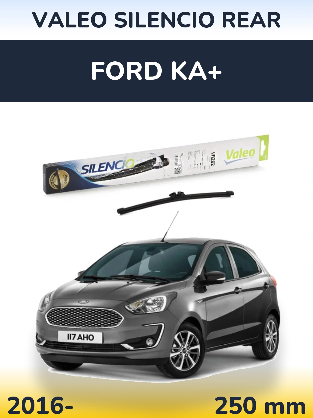Задня щітка Valeo Silencio Rear 240 мм для Ford Ka+ 2016-2026