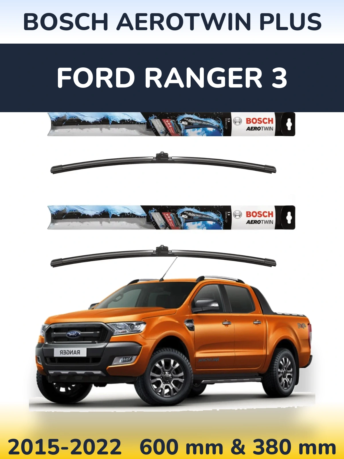 Sada předních stěračů BOSCH AeroTwin Plus 600 a 380 mm pro Ford Ranger 3 2015-2022