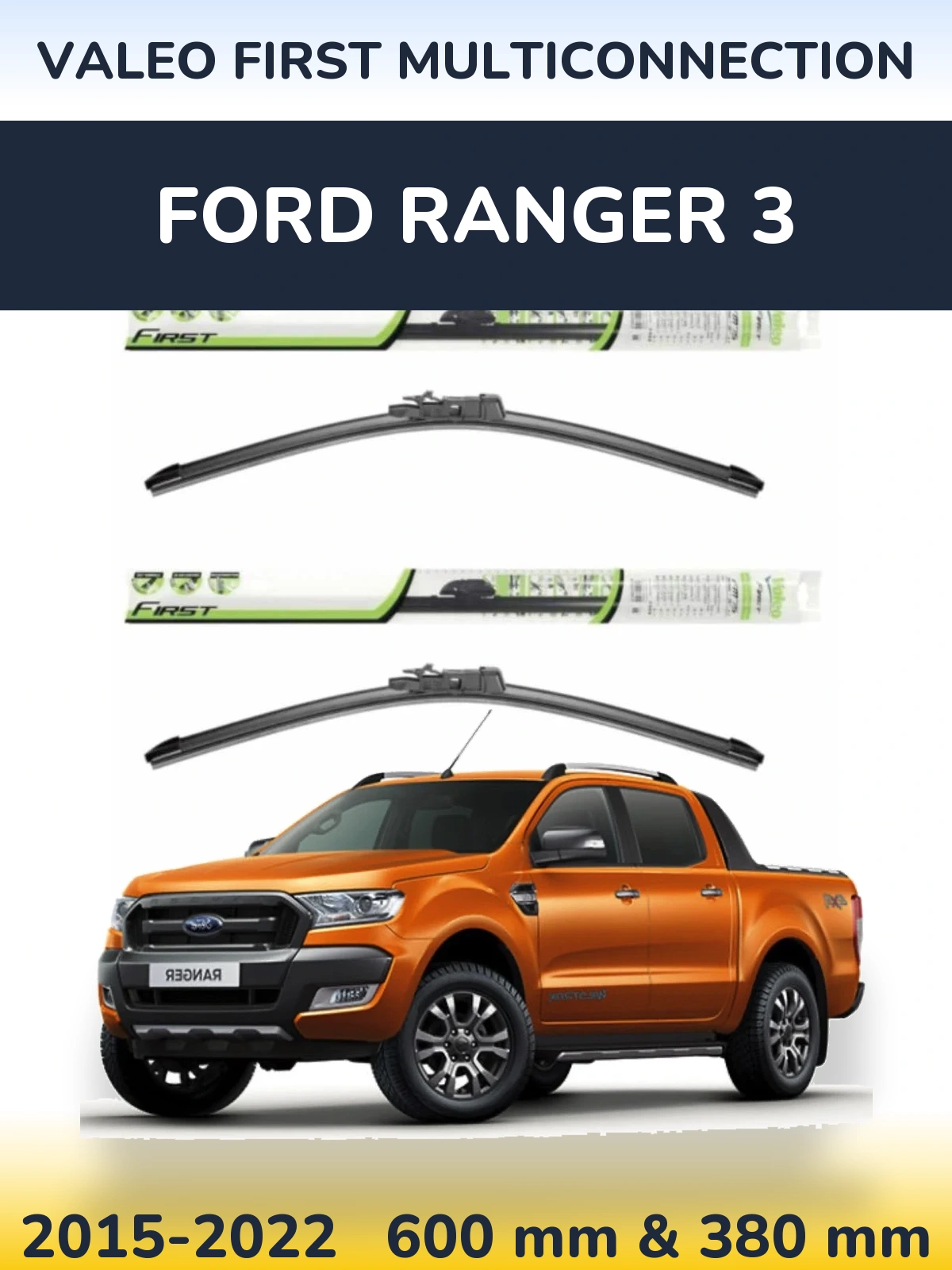 Sada předních stěračů Valeo First MultiConnection 600 a 380 mm pro Ford Ranger 3 2015-2022