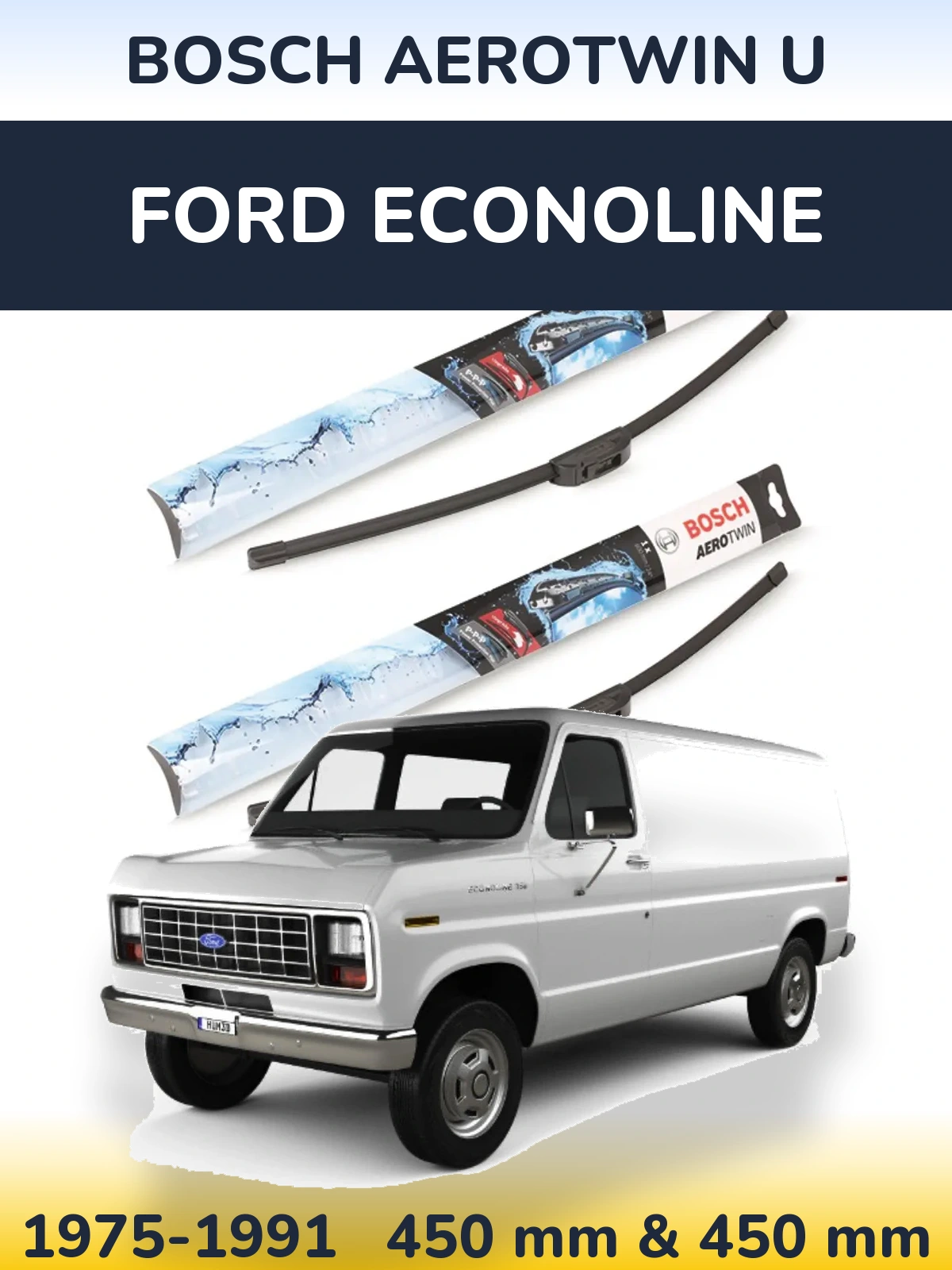Sada předních stěračů BOSCH AeroTwin U 450 a 450 mm pro Ford Econoline 1975-1991