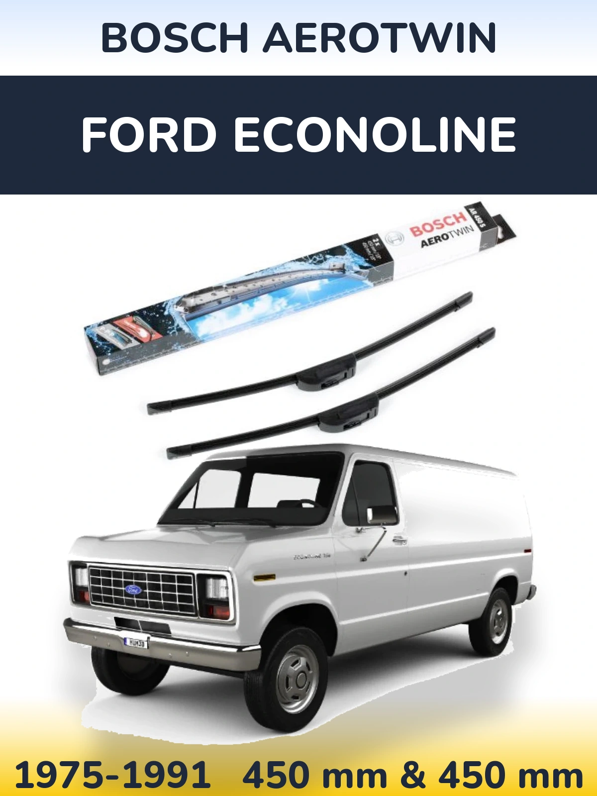 Sada předních stěračů BOSCH AeroTwin 450 a 450 mm pro Ford Econoline 1975-1991