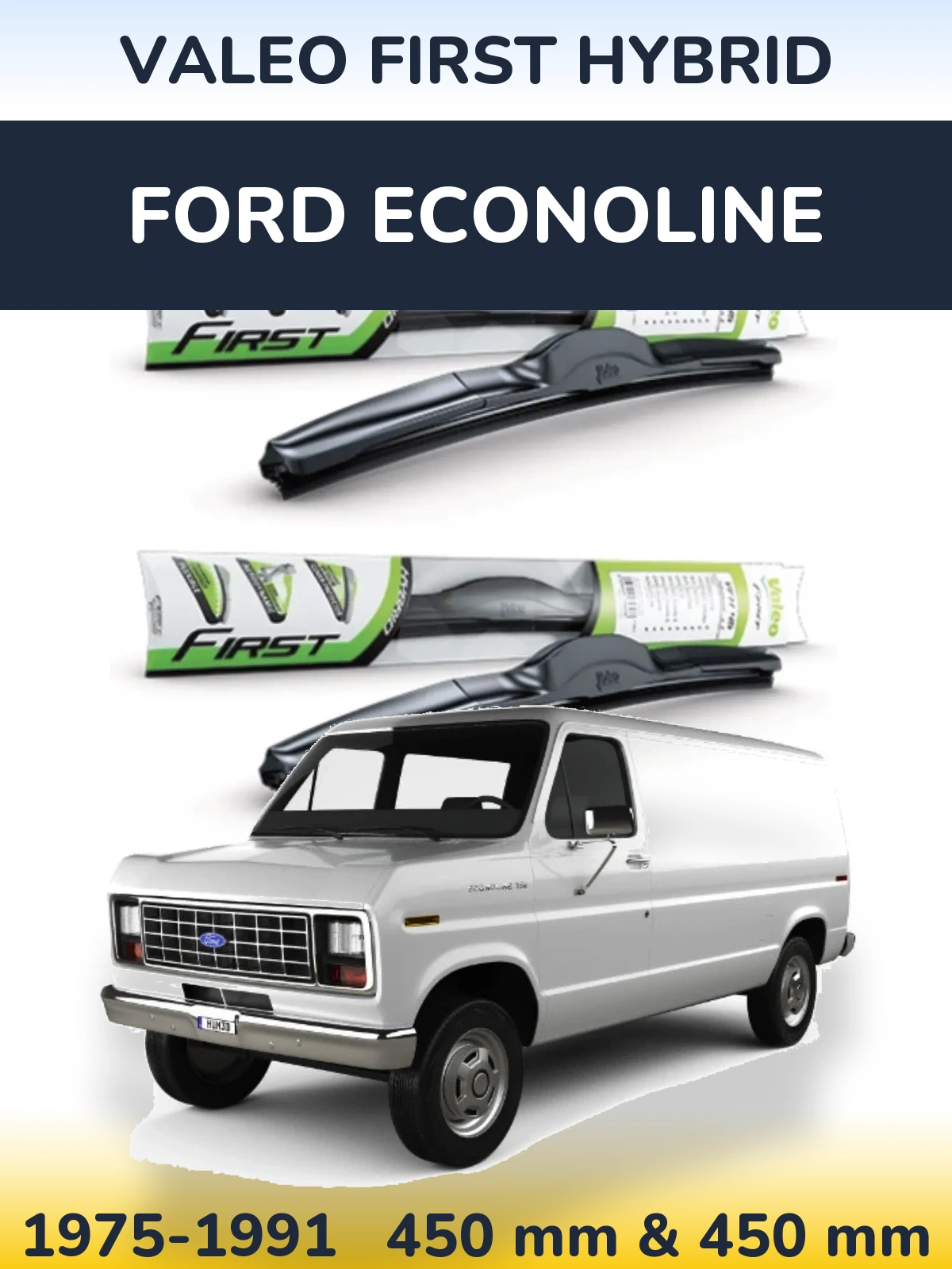 Sada předních stěračů Valeo First Hybrid 450 a 450 mm pro Ford Econoline 1975-1991
