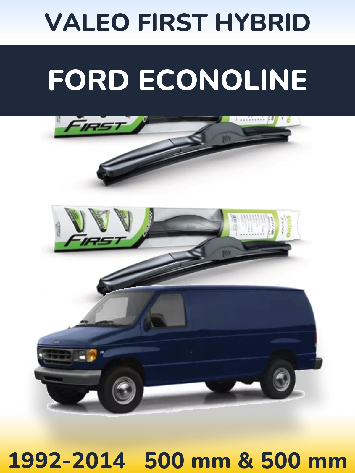 Sada předních stěračů Valeo First Hybrid 500 a 500 mm pro Ford Econoline 1992-2014