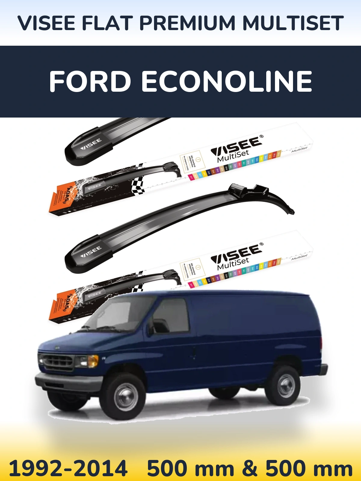 Sada předních stěračů VISEE FLAT PREMIUM MultiSet 500 a 500 mm pro Ford Econoline 1992-2014