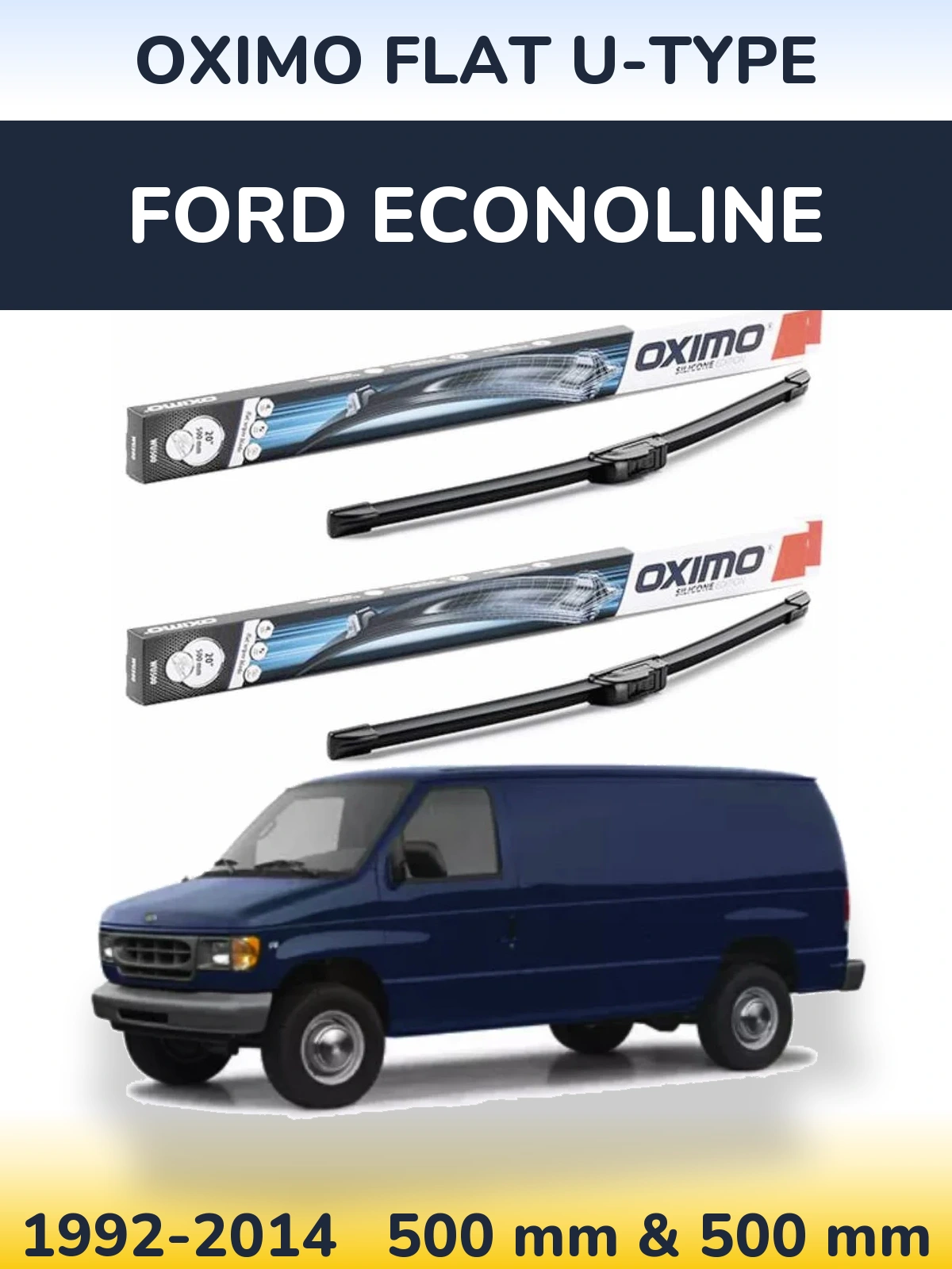 Sada předních stěračů Oximo Flat U-type 500 a 500 mm pro Ford Econoline 1992-2014