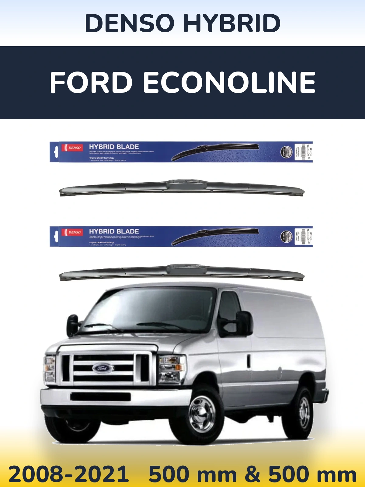 Комплект передніх щіток Denso Hybrid 500 & 500 мм для Ford Econoline 2008-2021
