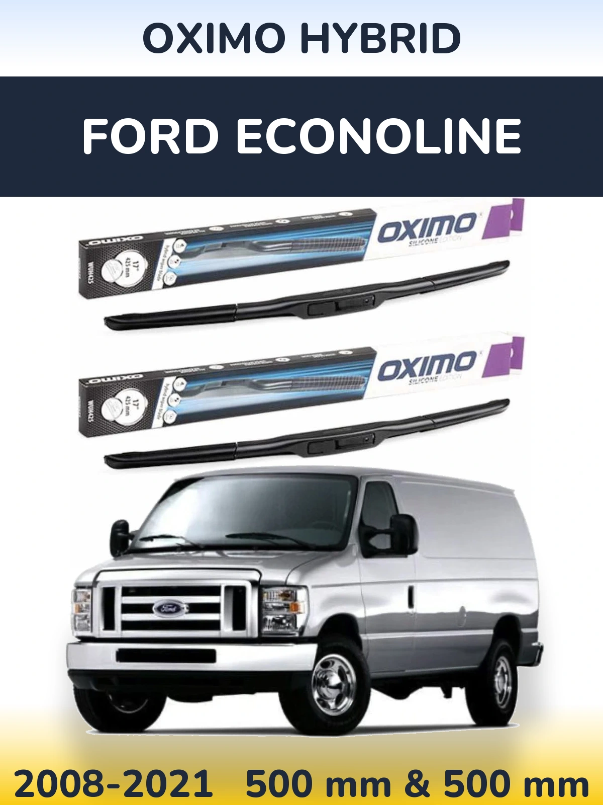 Sada předních stěračů Oximo Hybrid 500 a 500 mm pro Ford Econoline 2008-2021