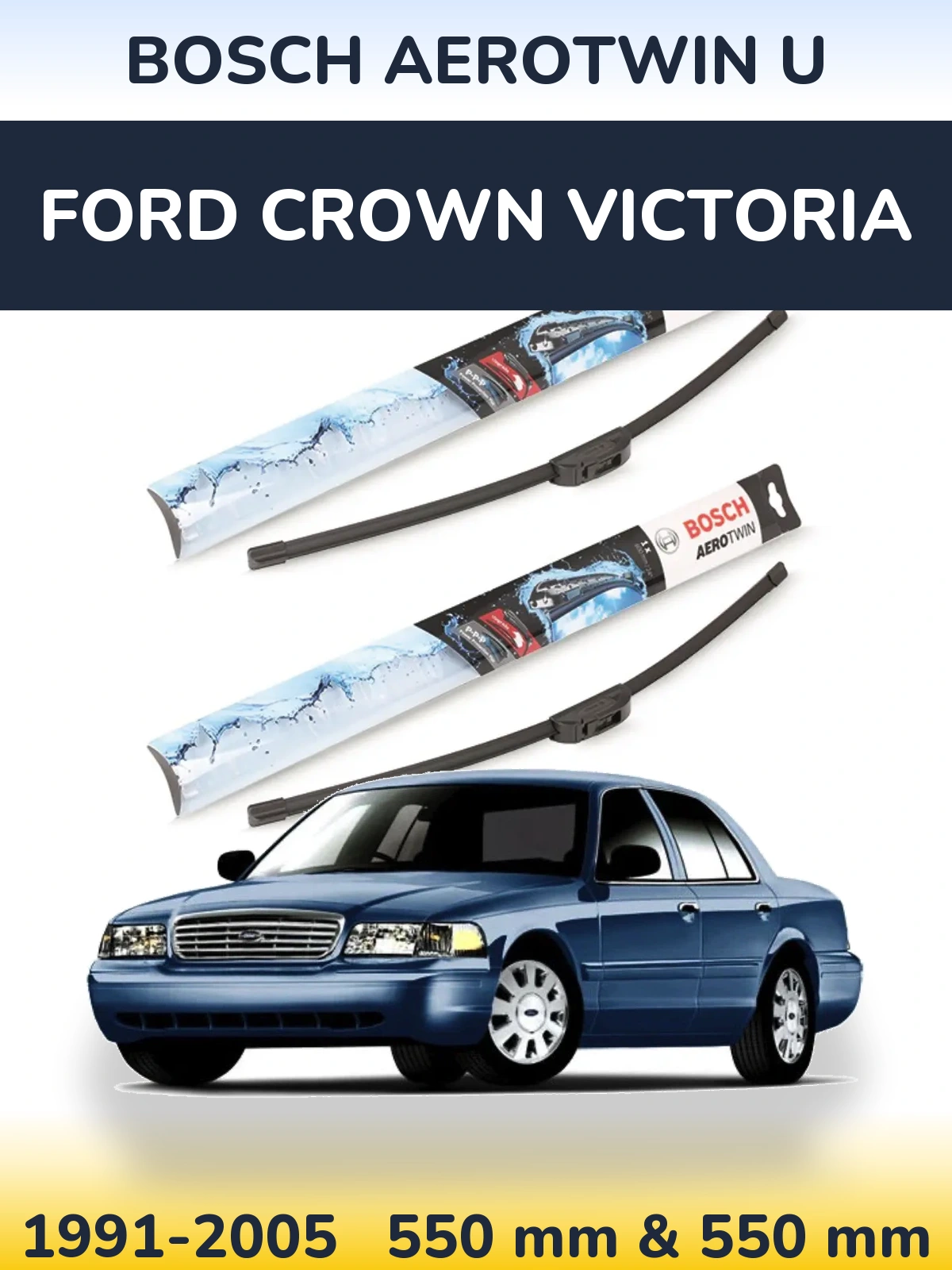 Sada předních stěračů BOSCH AeroTwin U 550 a 550 mm pro Ford Crown Victoria 1991-2005