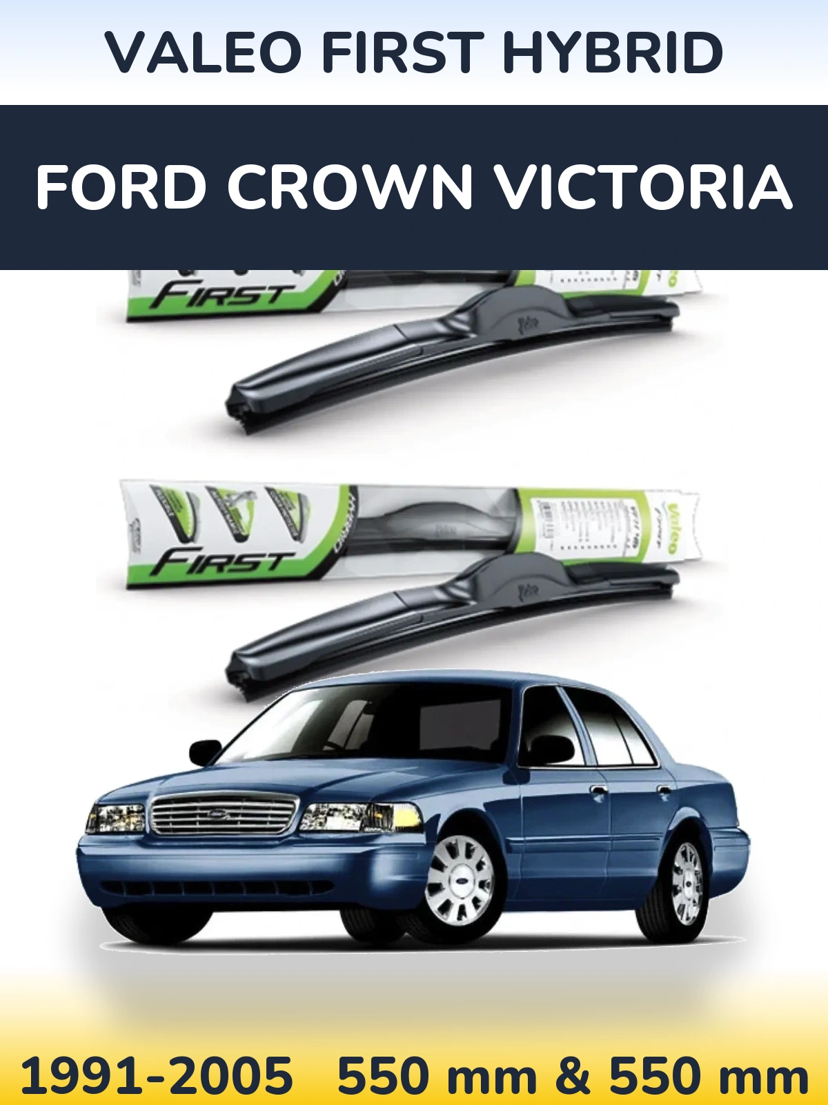 Sada předních stěračů Valeo First Hybrid 550 a 550 mm pro Ford Crown Victoria 1991-2005