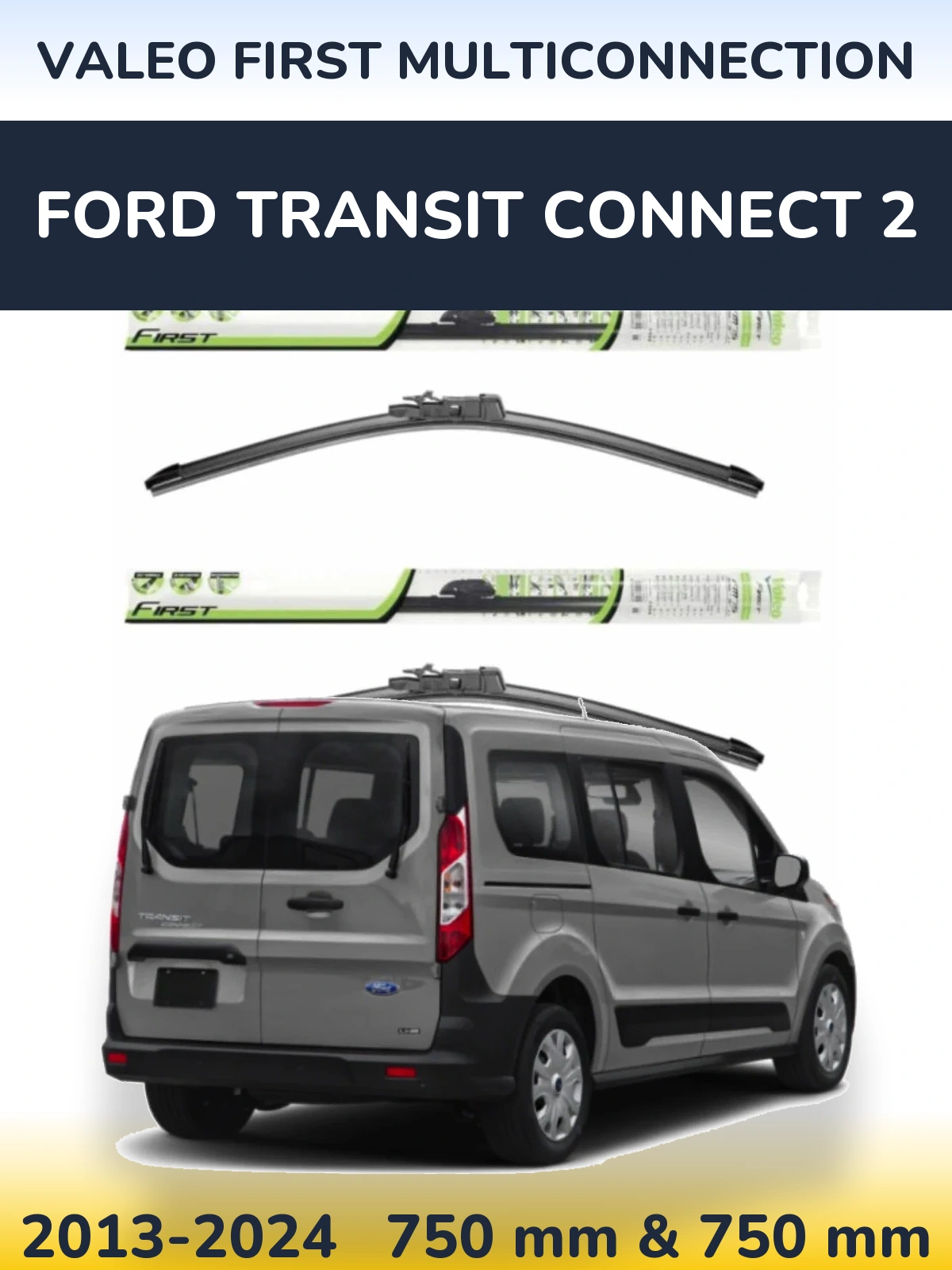 Sada předních stěračů Valeo First MultiConnection 750 a 750 mm pro Ford Transit Connect 2 2013-2024
