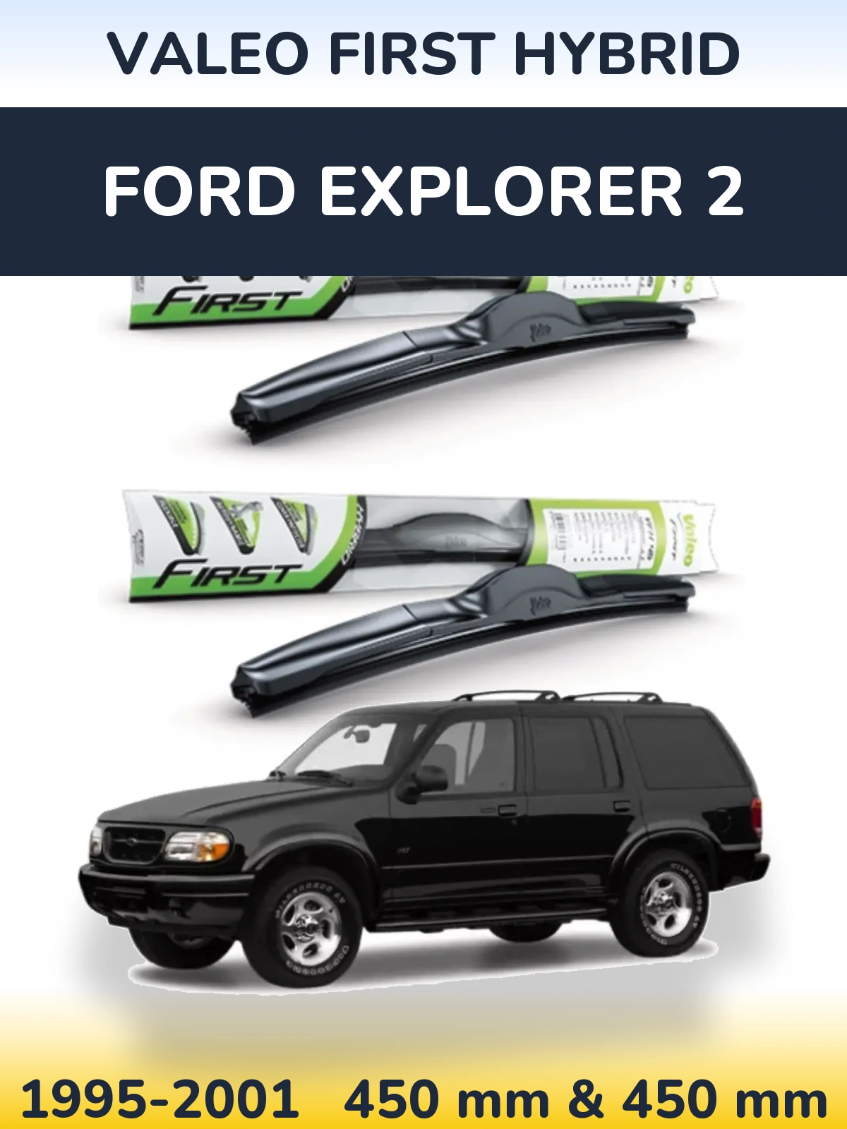 Sada předních stěračů Valeo First Hybrid 450 a 450 mm pro Ford Explorer 2 1995-2001