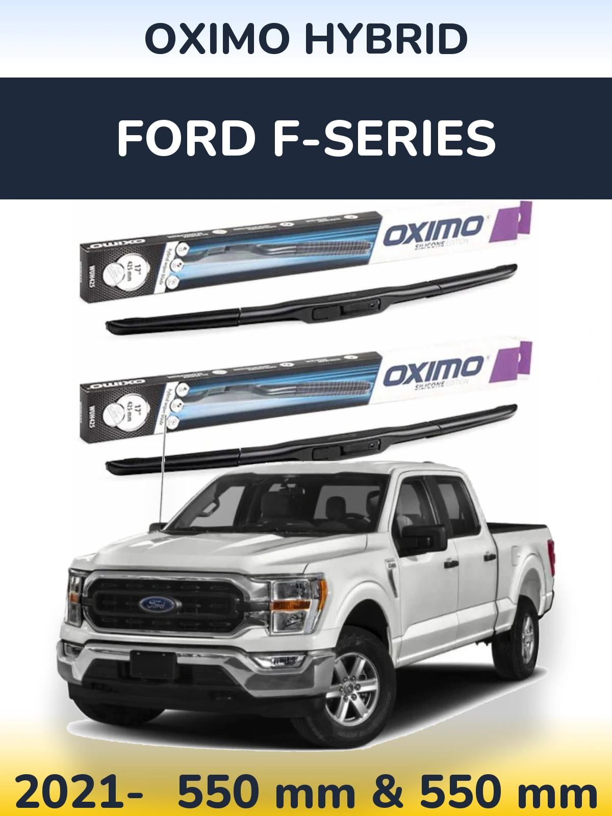 Комплект передніх щіток Oximo Hybrid 550 & 550 мм для Ford F-series 2021-2026