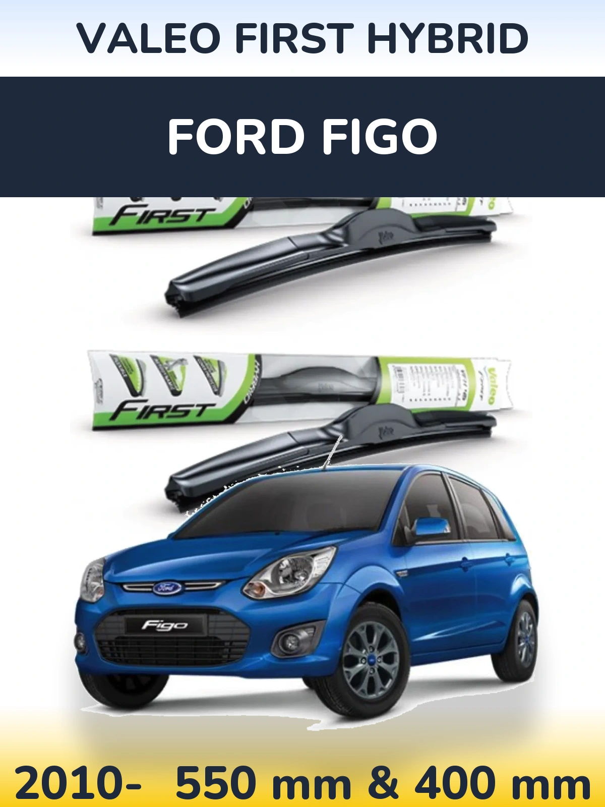 Sada předních stěračů Valeo First Hybrid 550 a 400 mm pro Ford Figo 2010-2026